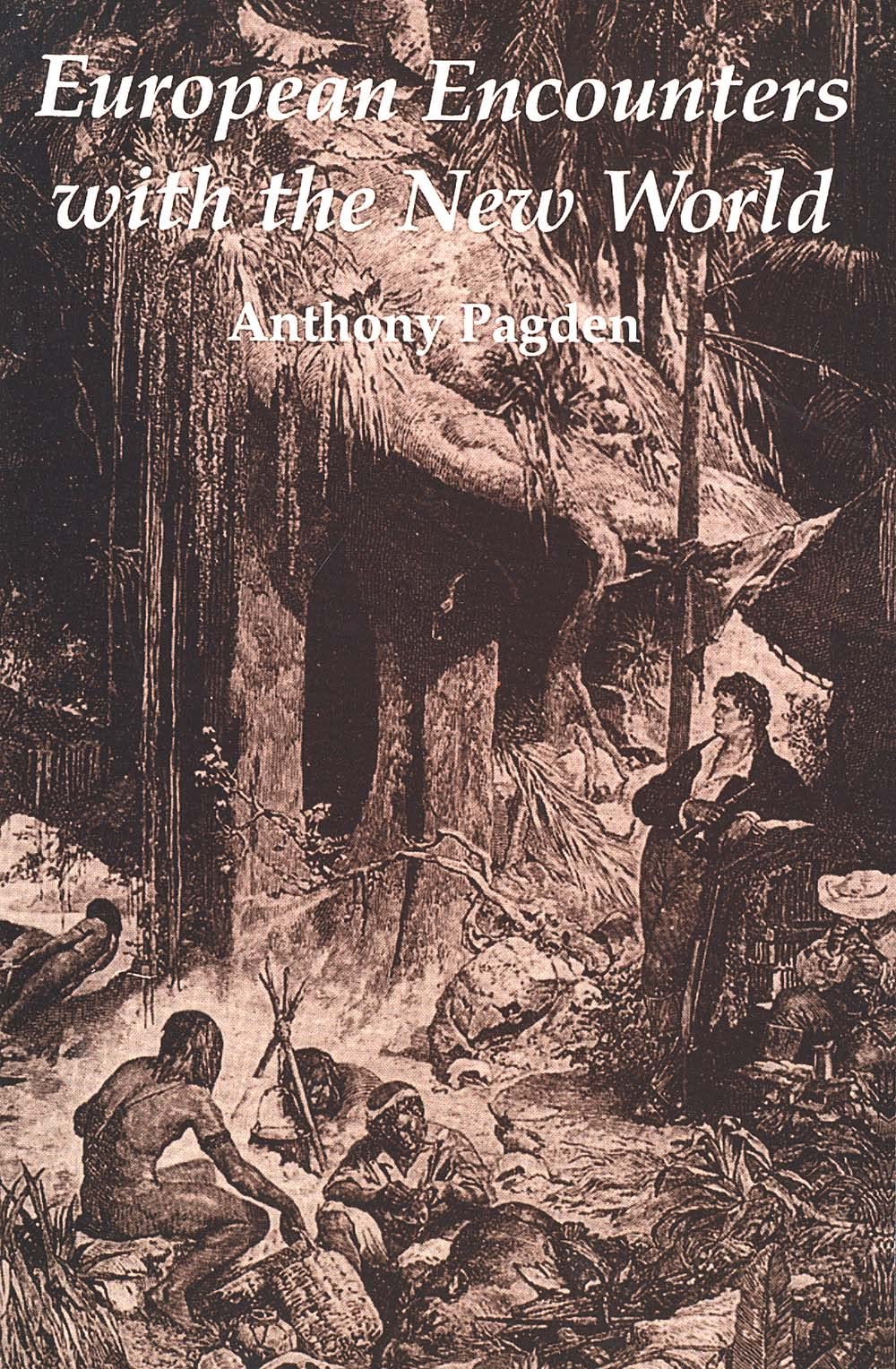 European Encounters with the New World: From Renaissance to Romanticism (Revised) book cover