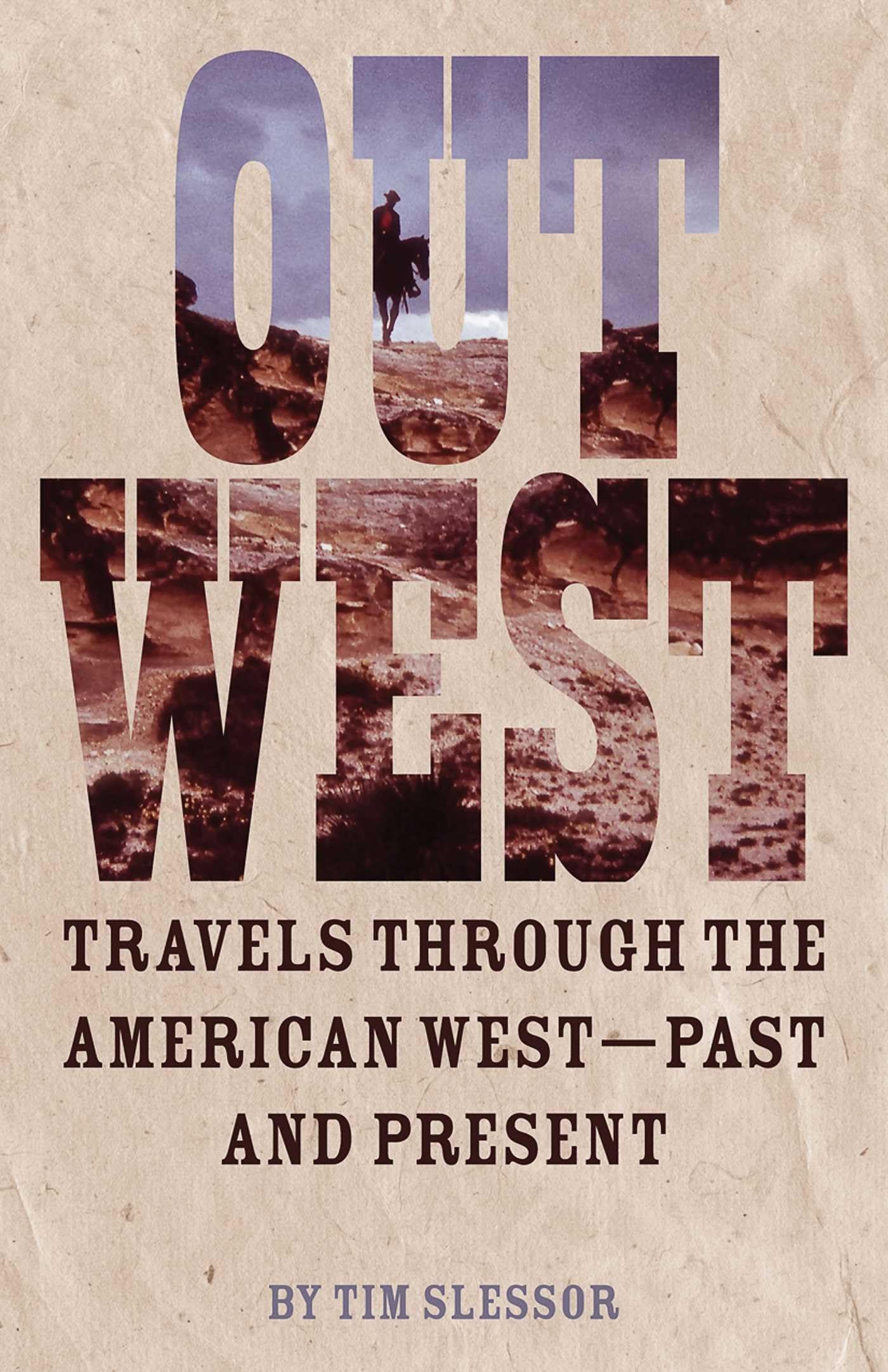 Out West: Travels Through the American West - Past and Present book cover