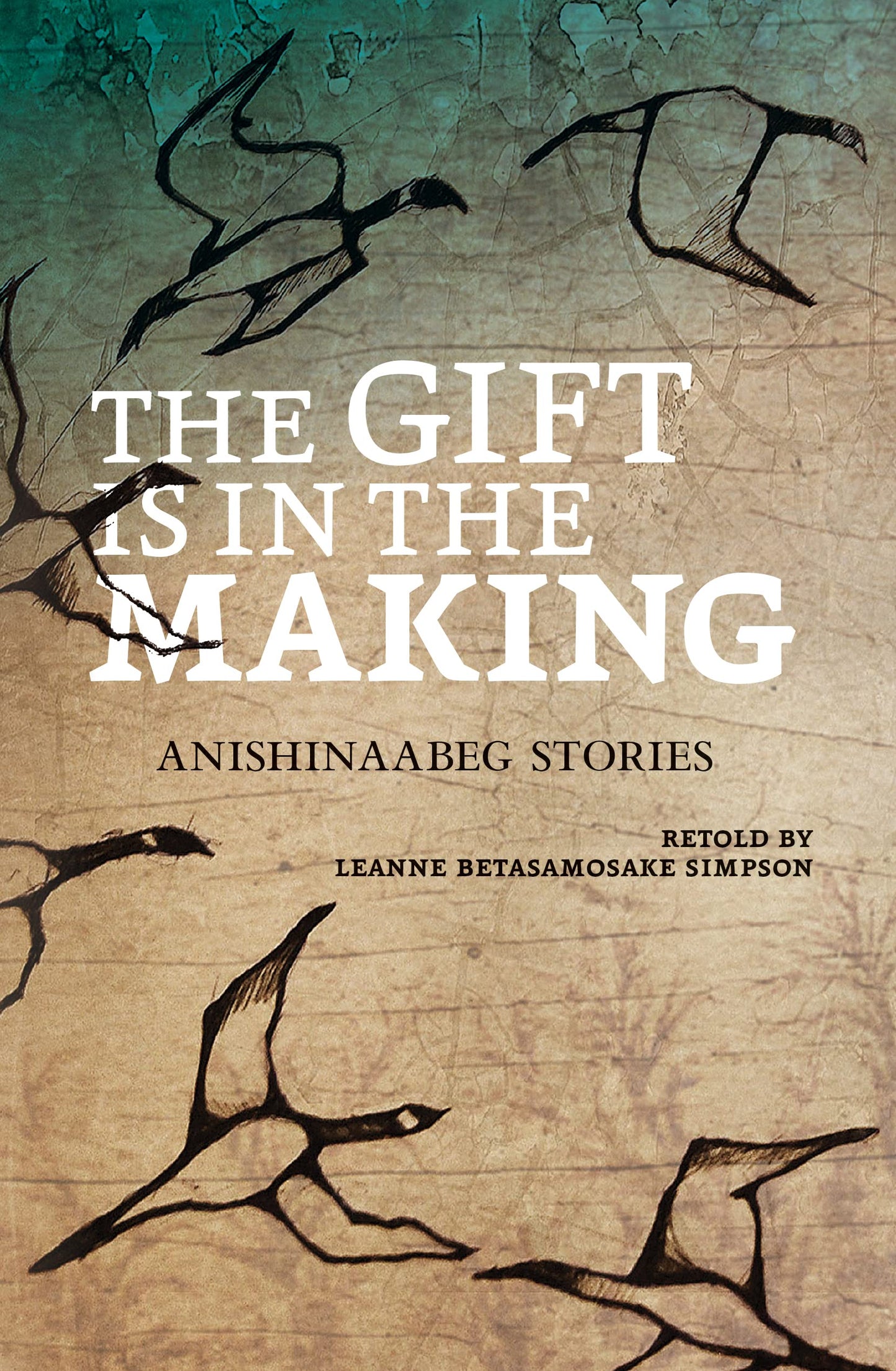 Gift Is in the Making: Anishinaabeg Stories book cover