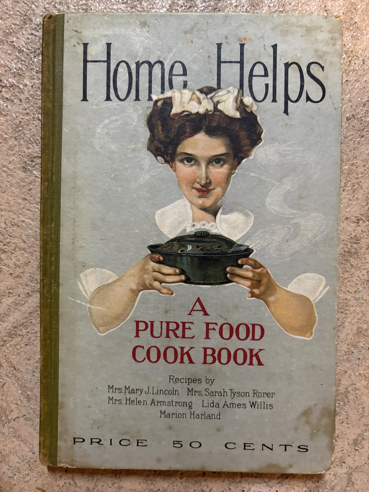 Home Helps. A Pure Food Cook Book book cover