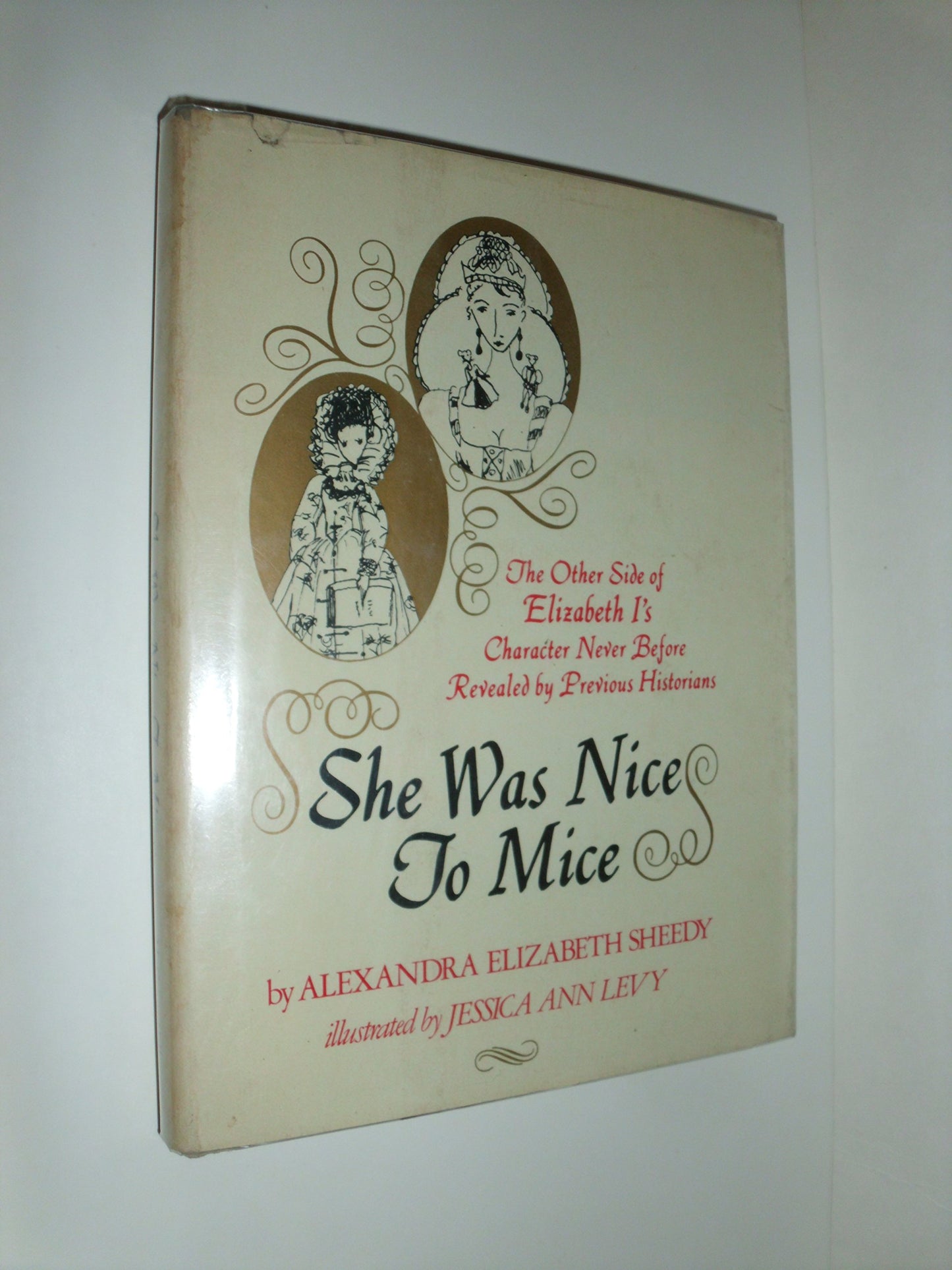 She Was Nice to Mice: The Other Side of Elizabeth I's Character Never Before Revealed by Previous Historians