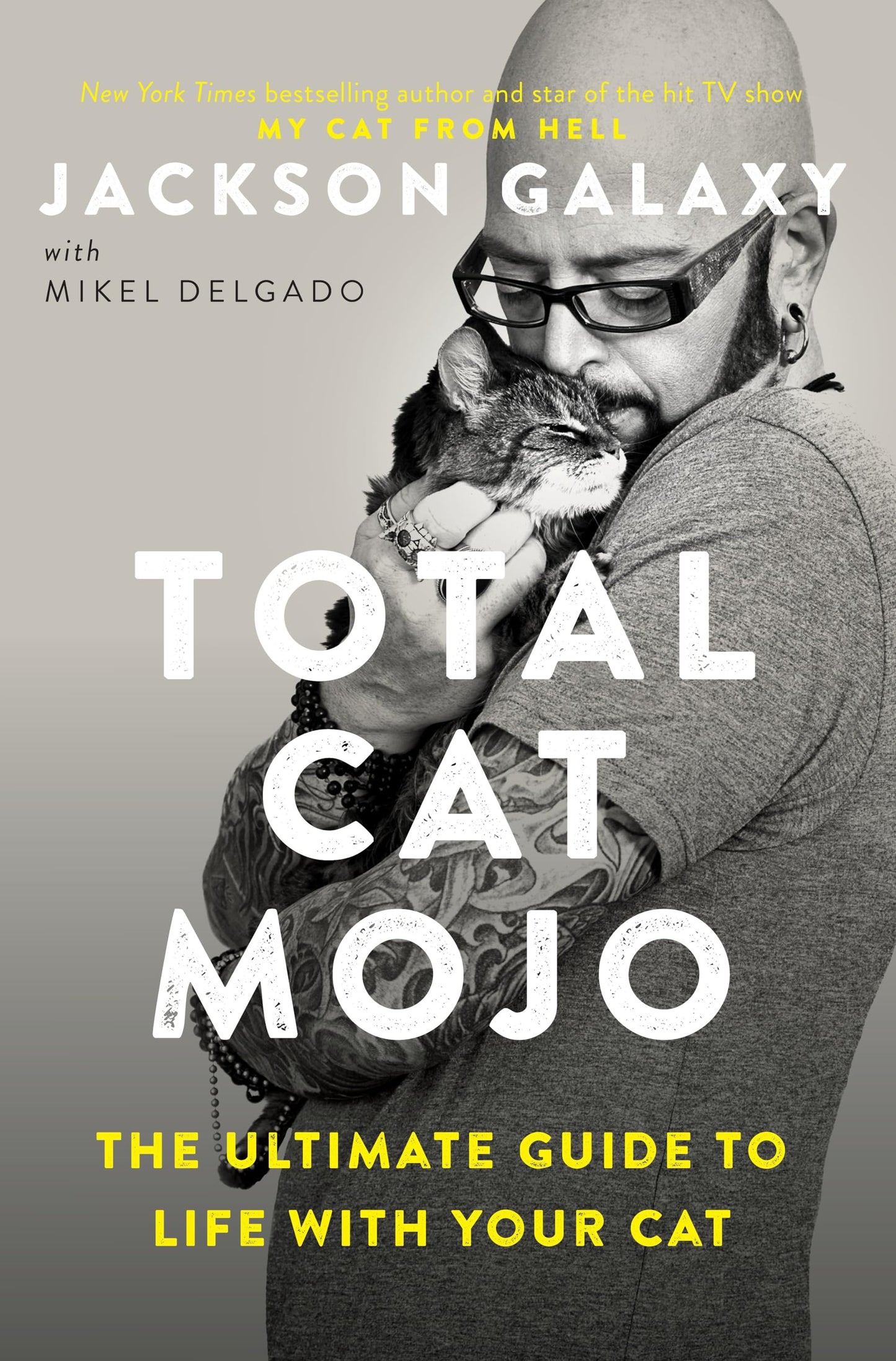 Total Cat Mojo: The Ultimate Guide to Life with Your Cat book cover