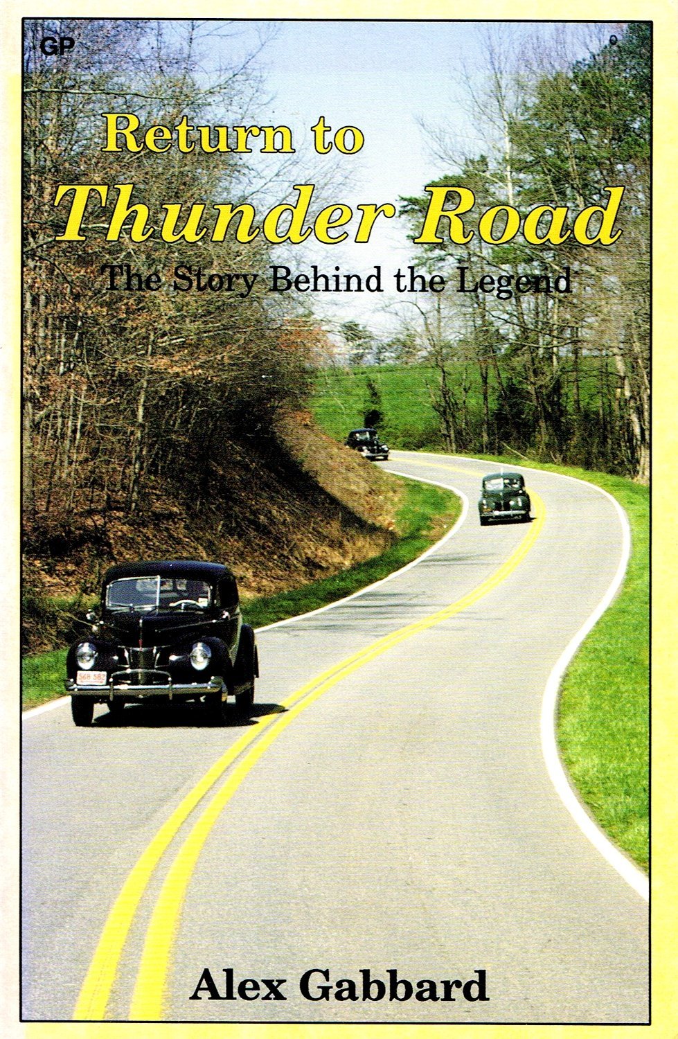 Return to Thunder Road: The Story Behind the Legend, Second Edition (Revised) book cover