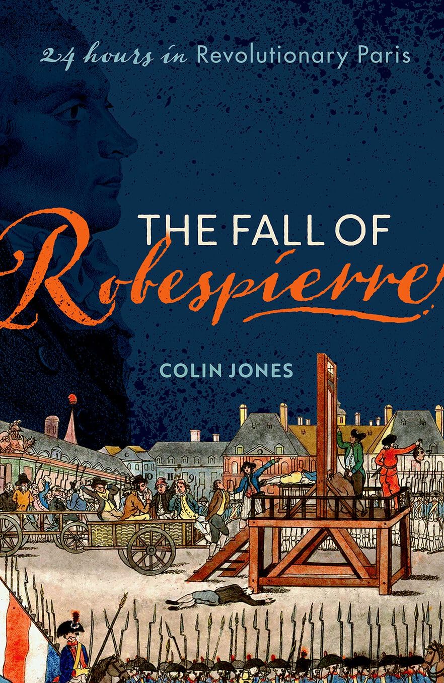 Fall of Robespierre: 24 Hours in Revolutionary Paris book cover