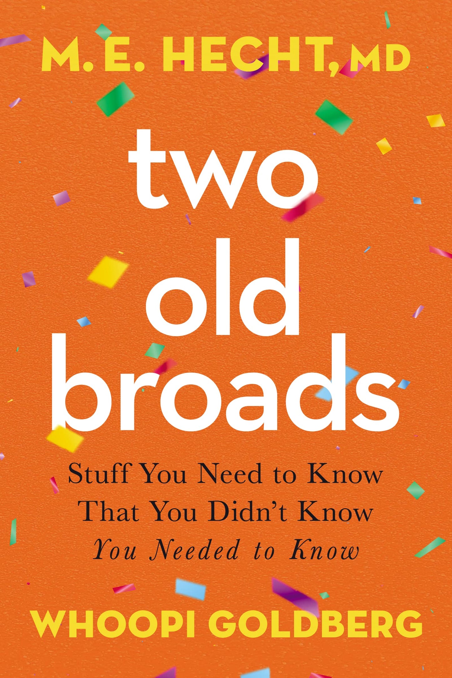Two Old Broads: Stuff You Need to Know That You Didn't Know You Needed to Know book cover