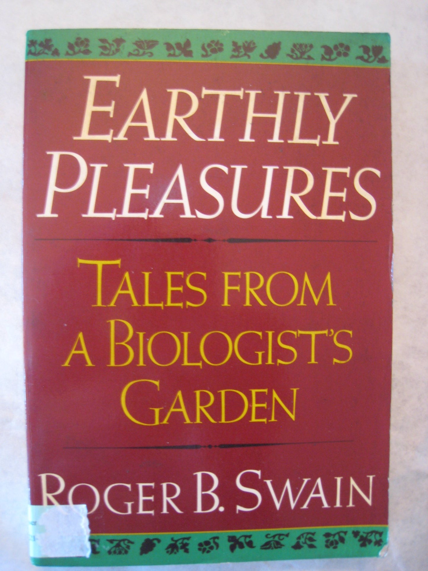 Earthly Pleasures: Tales from a Biologist's Garden book cover
