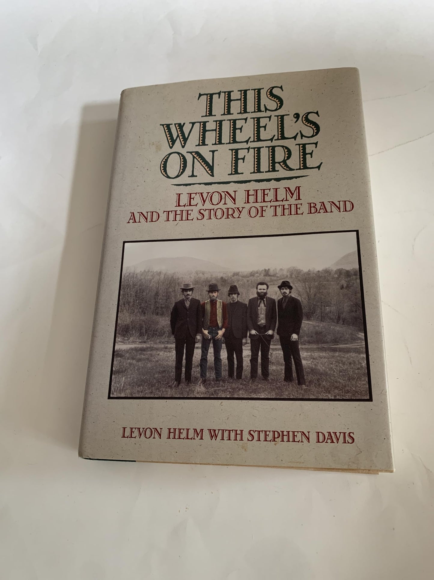This Wheel's on Fire: Levon Helm and the Story of the Band
