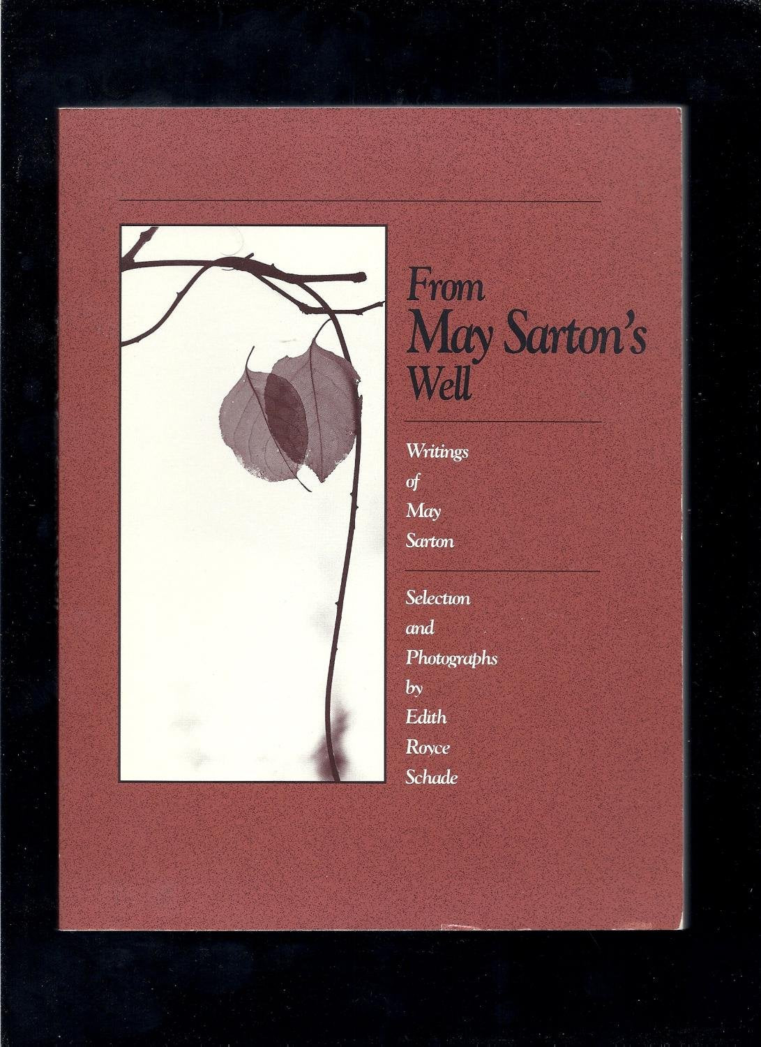 From May Sarton's Well: Writings of May Sarton book cover