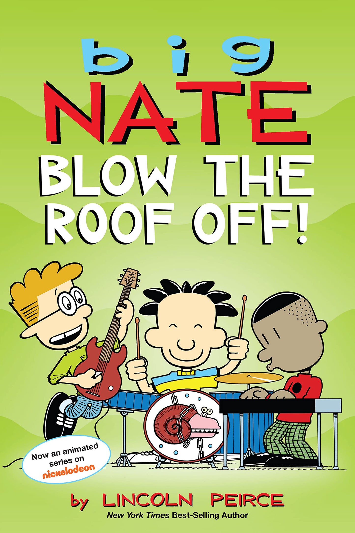 Big Nate: Blow the Roof Off!: Volume 22