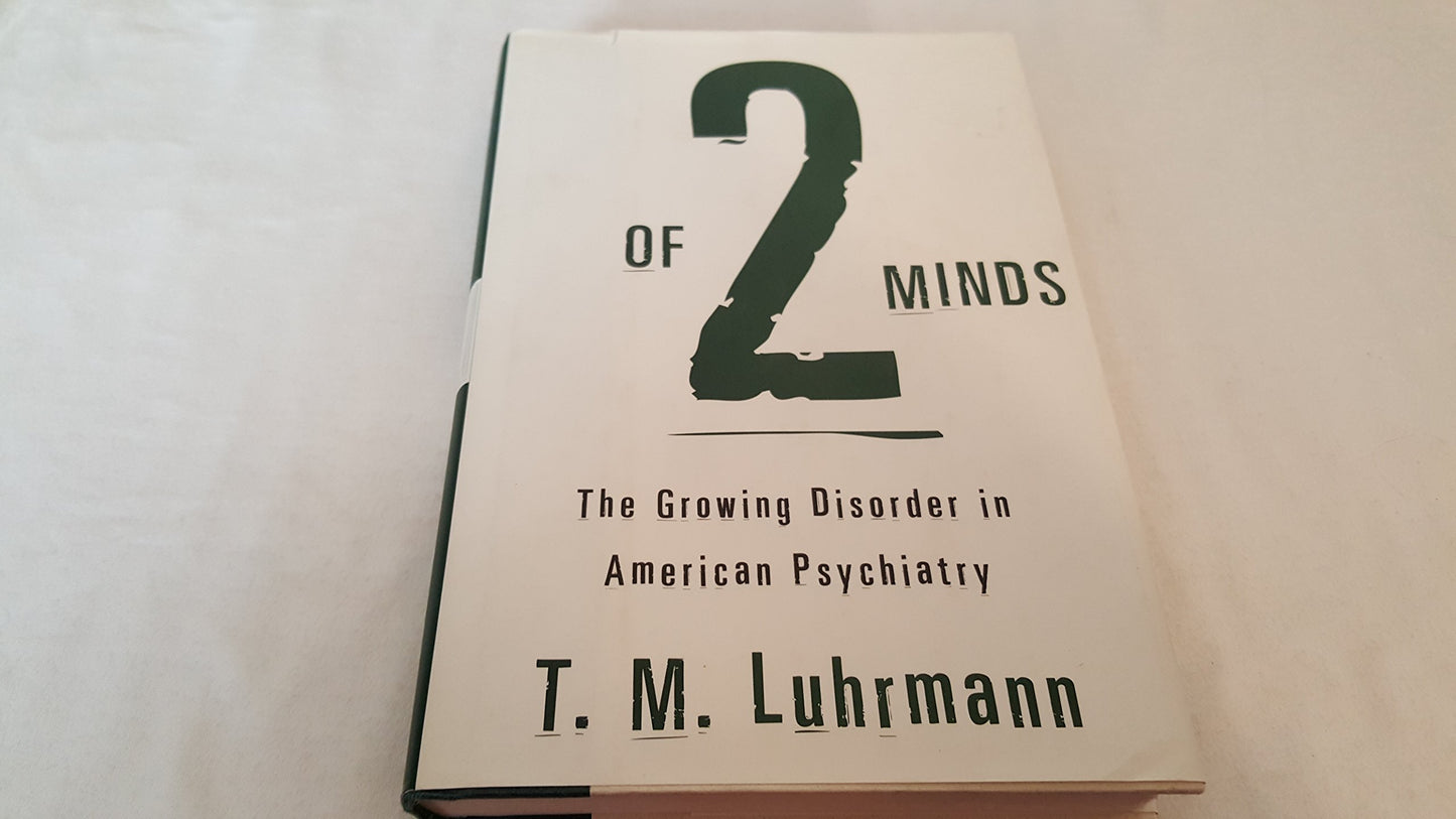 Of Two Minds: The Growing Disorder in American Psychiatry book cover