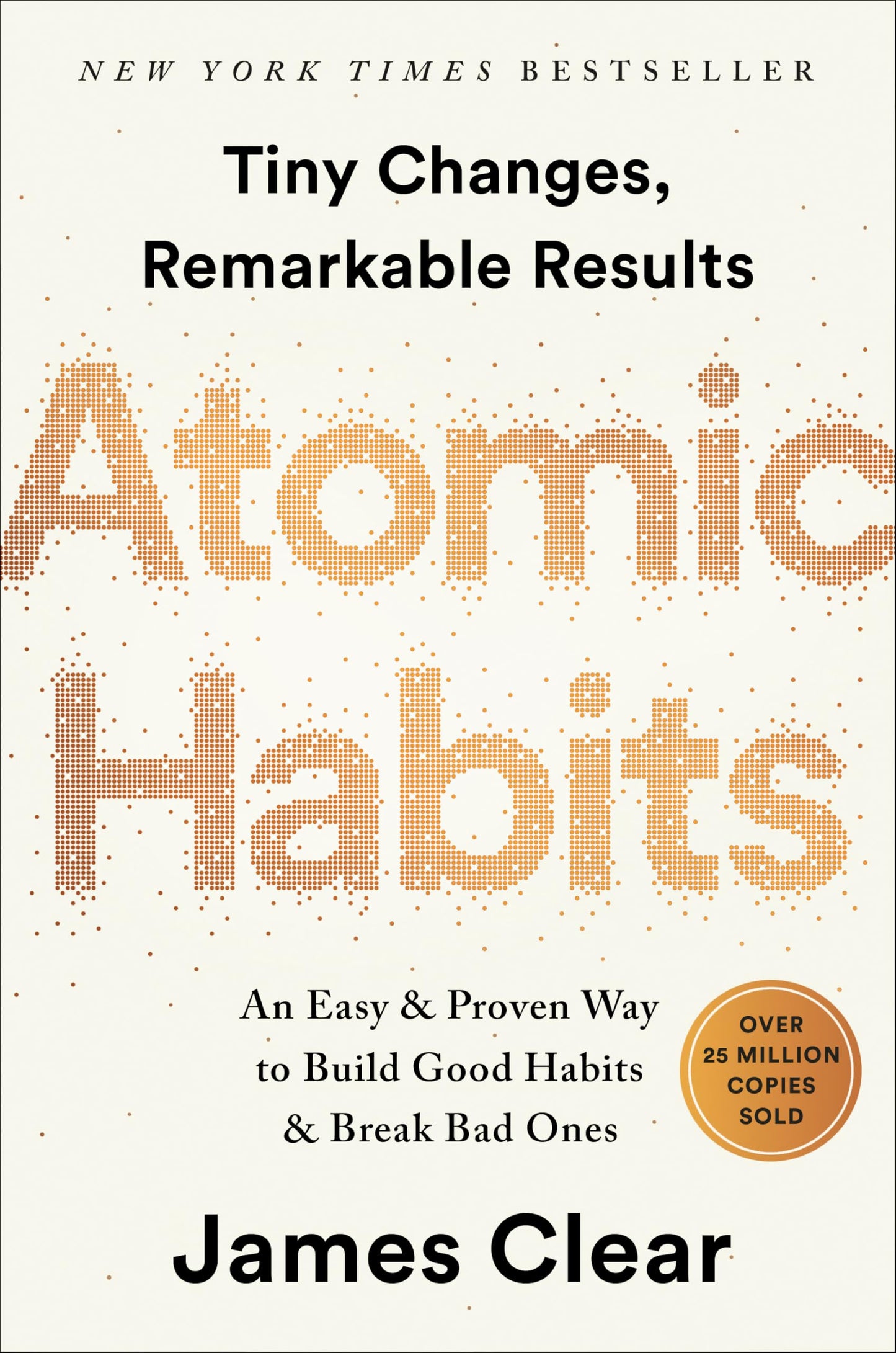 Atomic Habits: An Easy & Proven Way to Build Good Habits & Break Bad Ones book cover