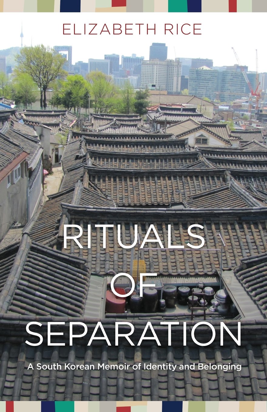 Rituals of Separation: A South Korean Memoir of Identity and Belonging book cover