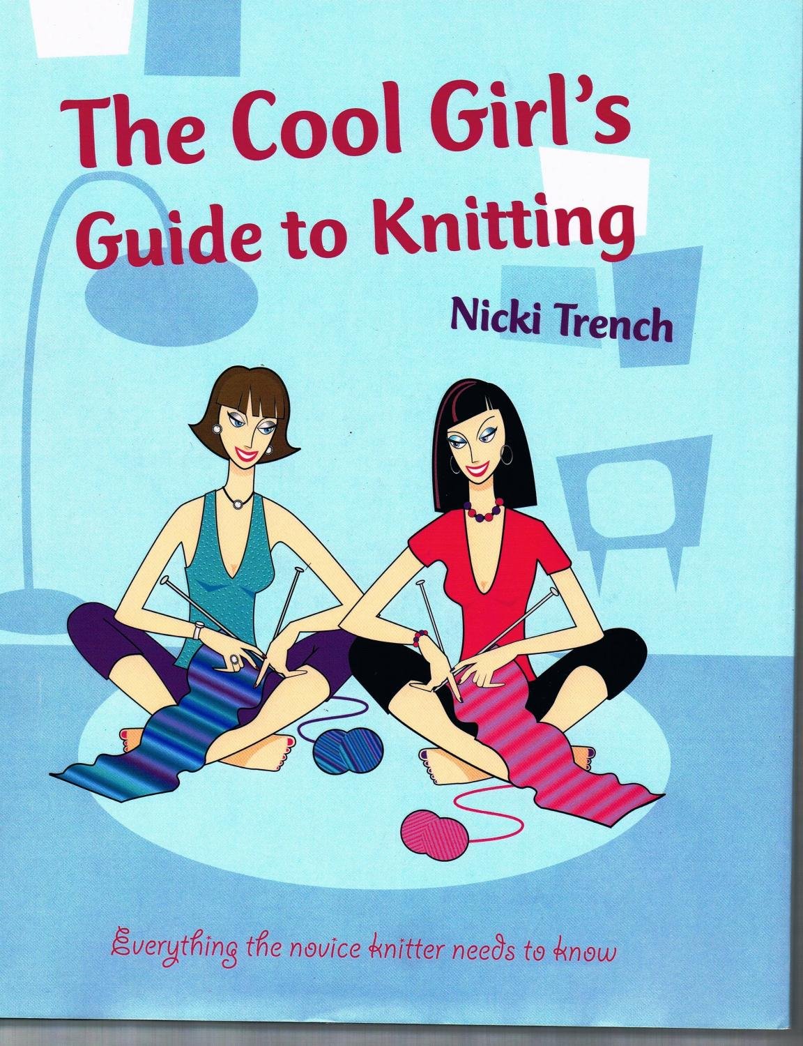Cool Girl's Guide to Knitting