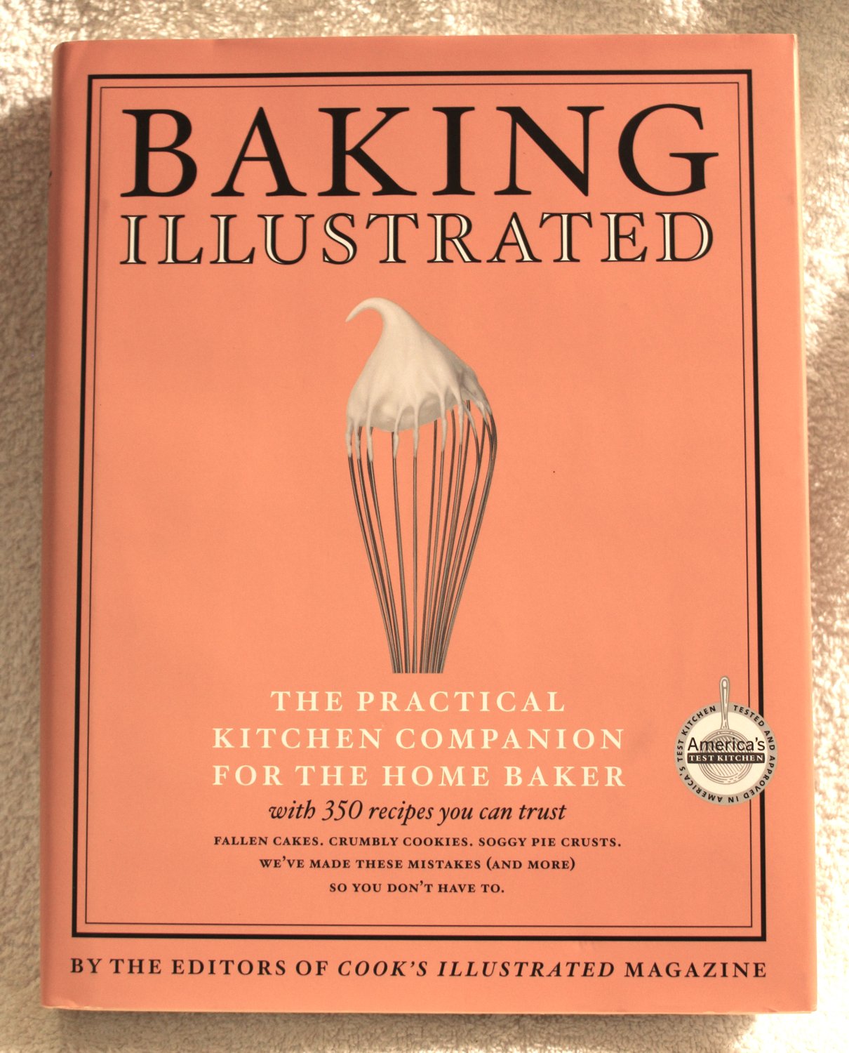 Baking Illustrated: The Practical Kitchen Companion for the Home Baker book cover
