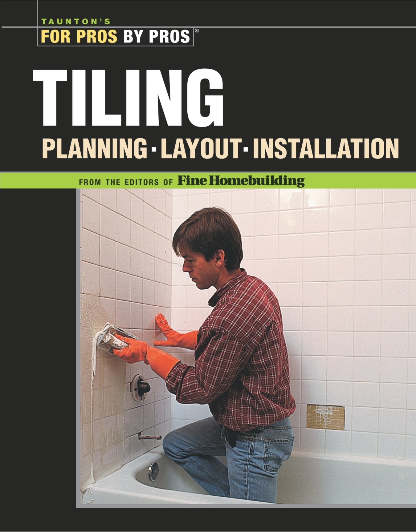 Tiling: Planning, Layout, and Installation book cover