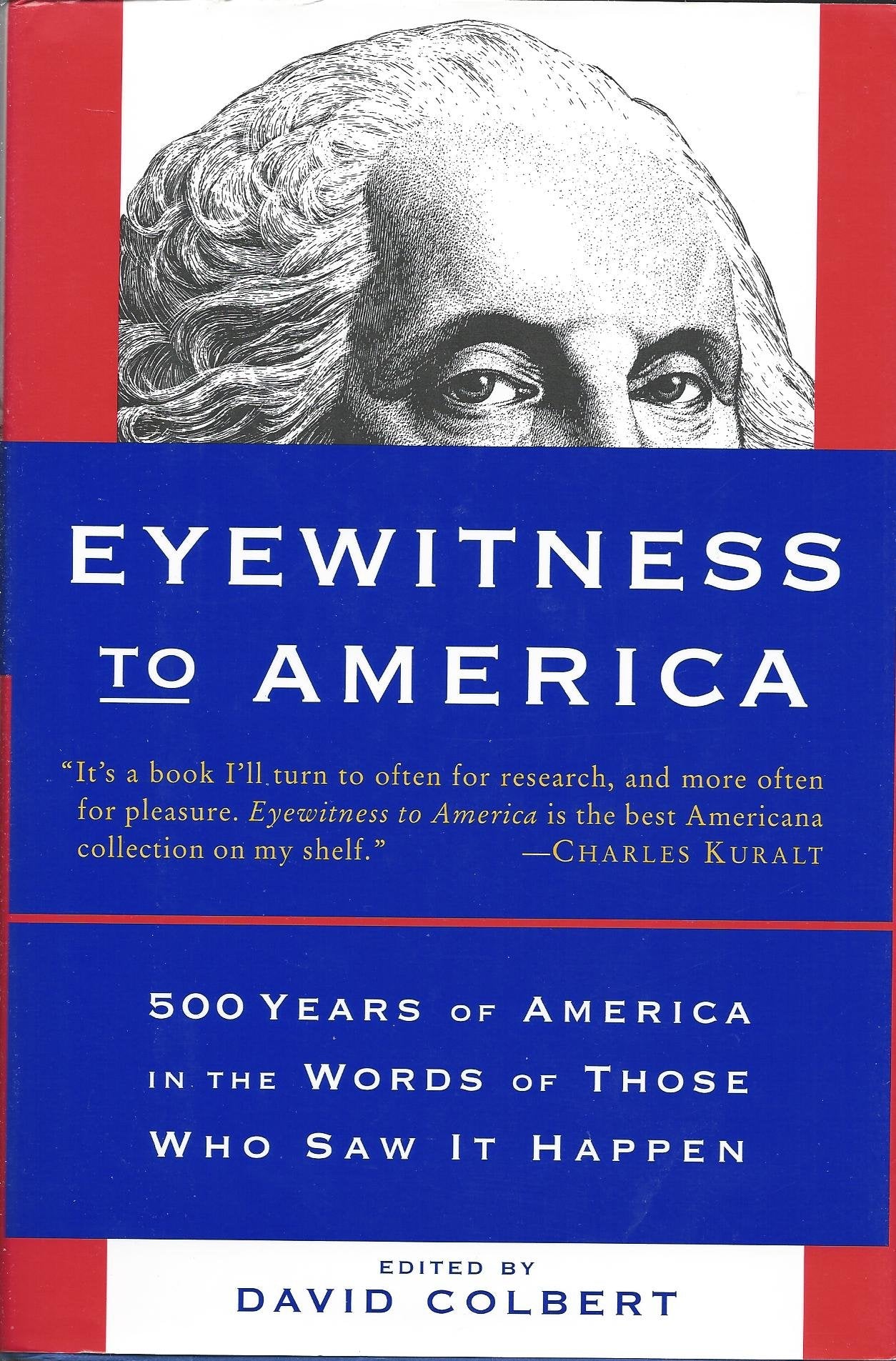 Eyewitness to America: 500 Years of America in the Words of Those Who Saw It Happen book cover