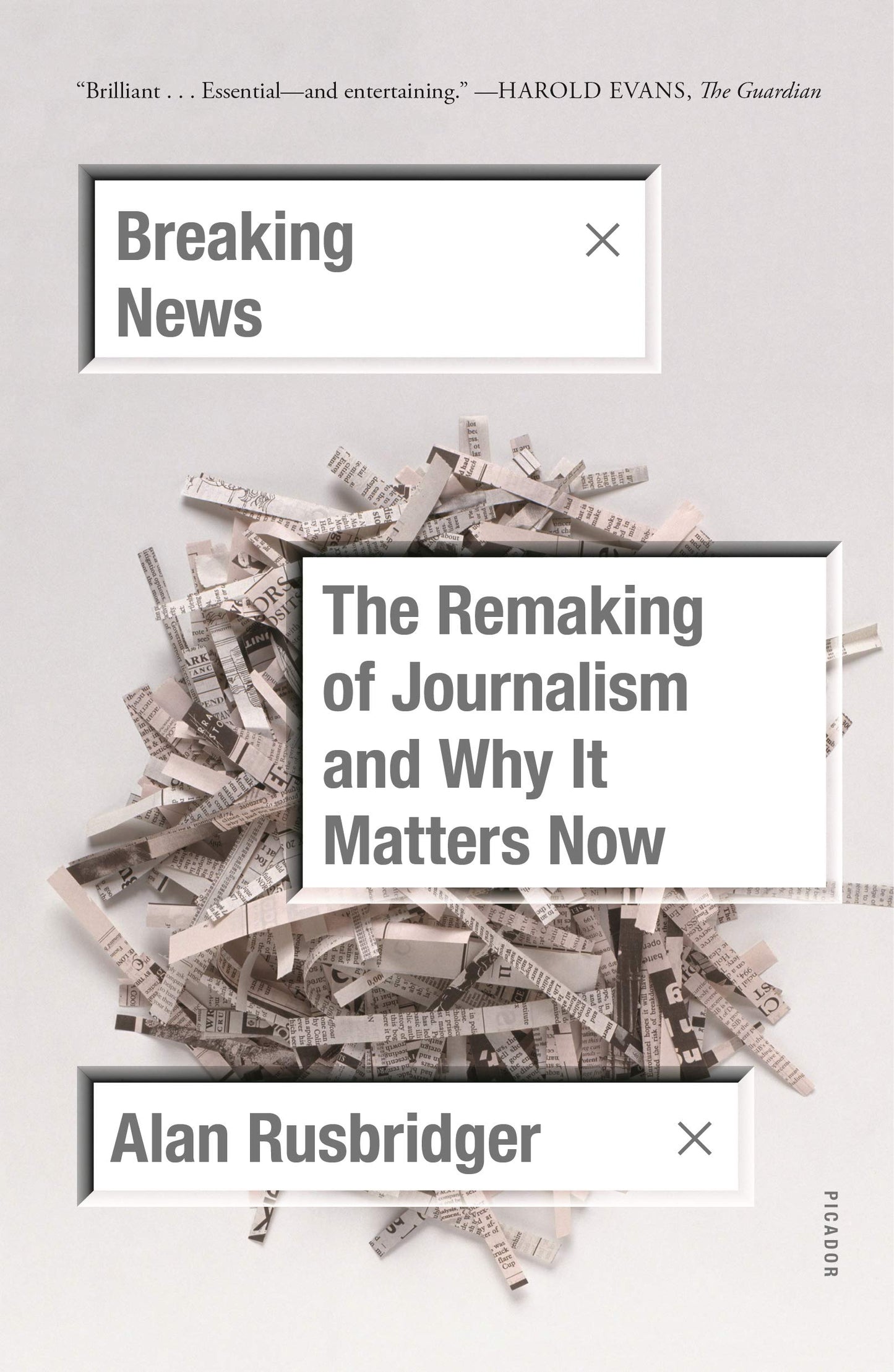 Breaking News: The Remaking of Journalism and Why It Matters Now book cover