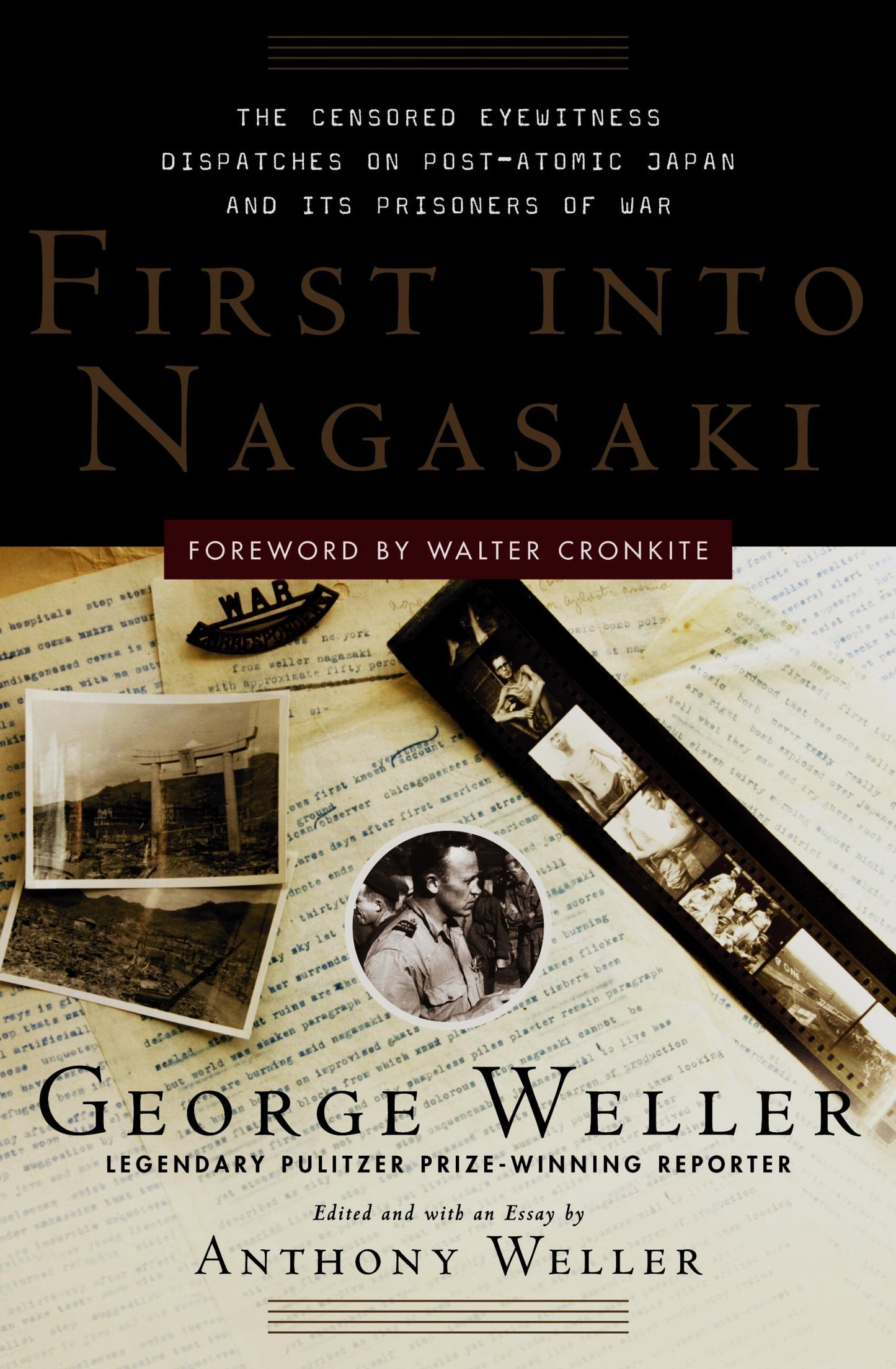 First Into Nagasaki: The Censored Eyewitness Dispatches on Post-Atomic Japan and Its Prisoners of War book cover