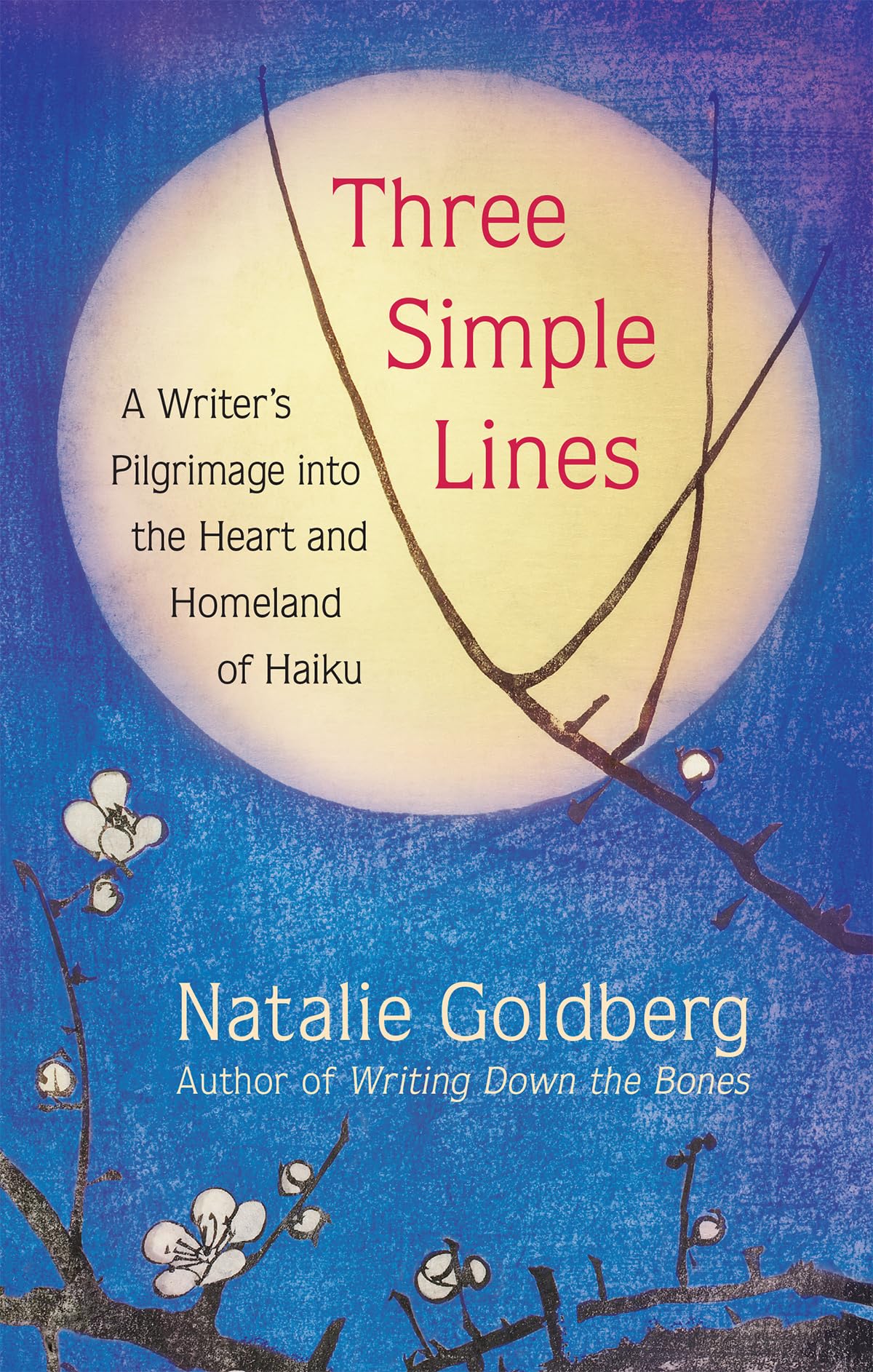 Three Simple Lines: A Writer's Pilgrimage Into the Heart and Homeland of Haiku book cover