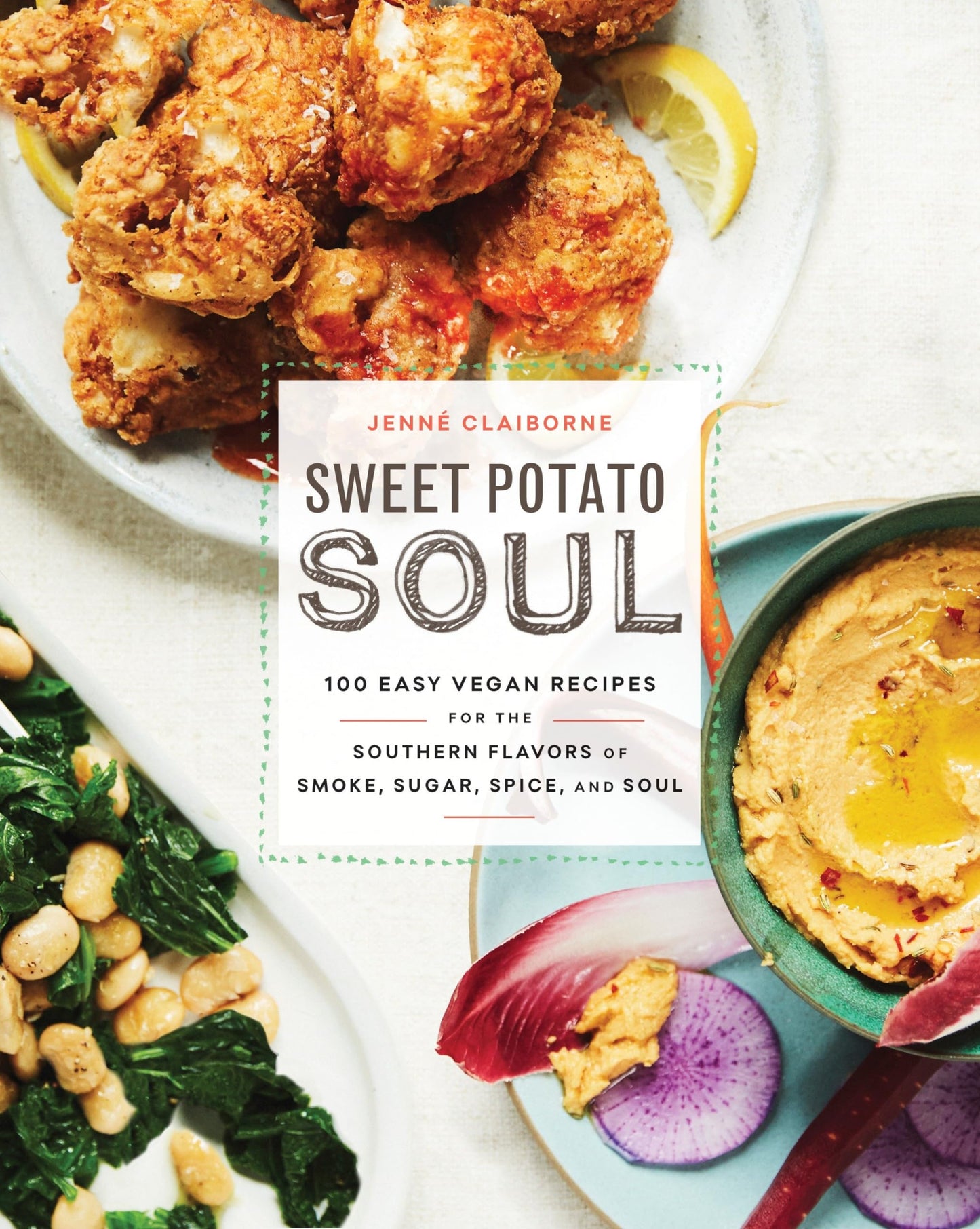 Sweet Potato Soul: 100 Easy Vegan Recipes for the Southern Flavors of Smoke, Sugar, Spice, and Soul: A Cookbook book cover