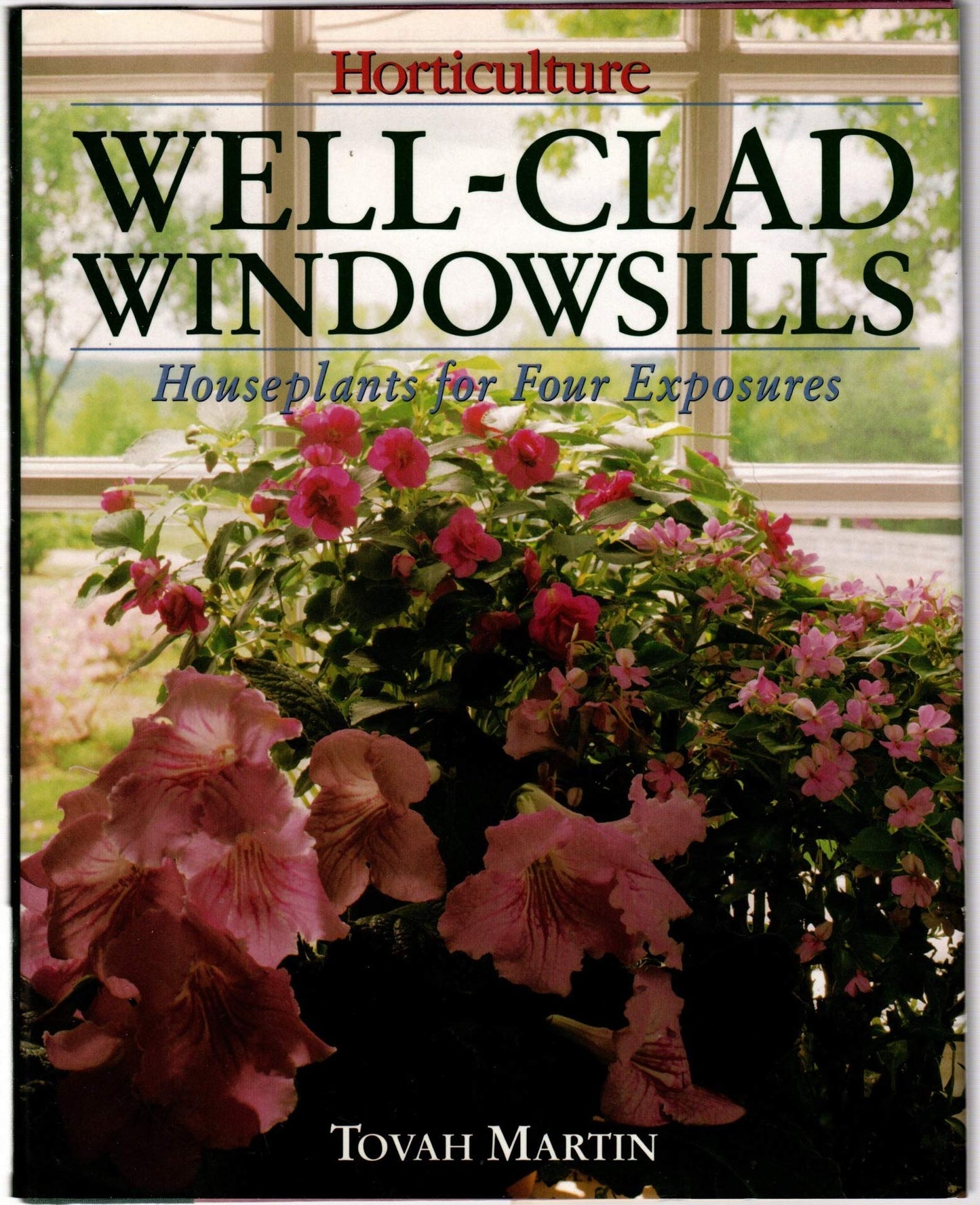 Well-Clad Windowsills: Houseplants for Four Exposures book cover
