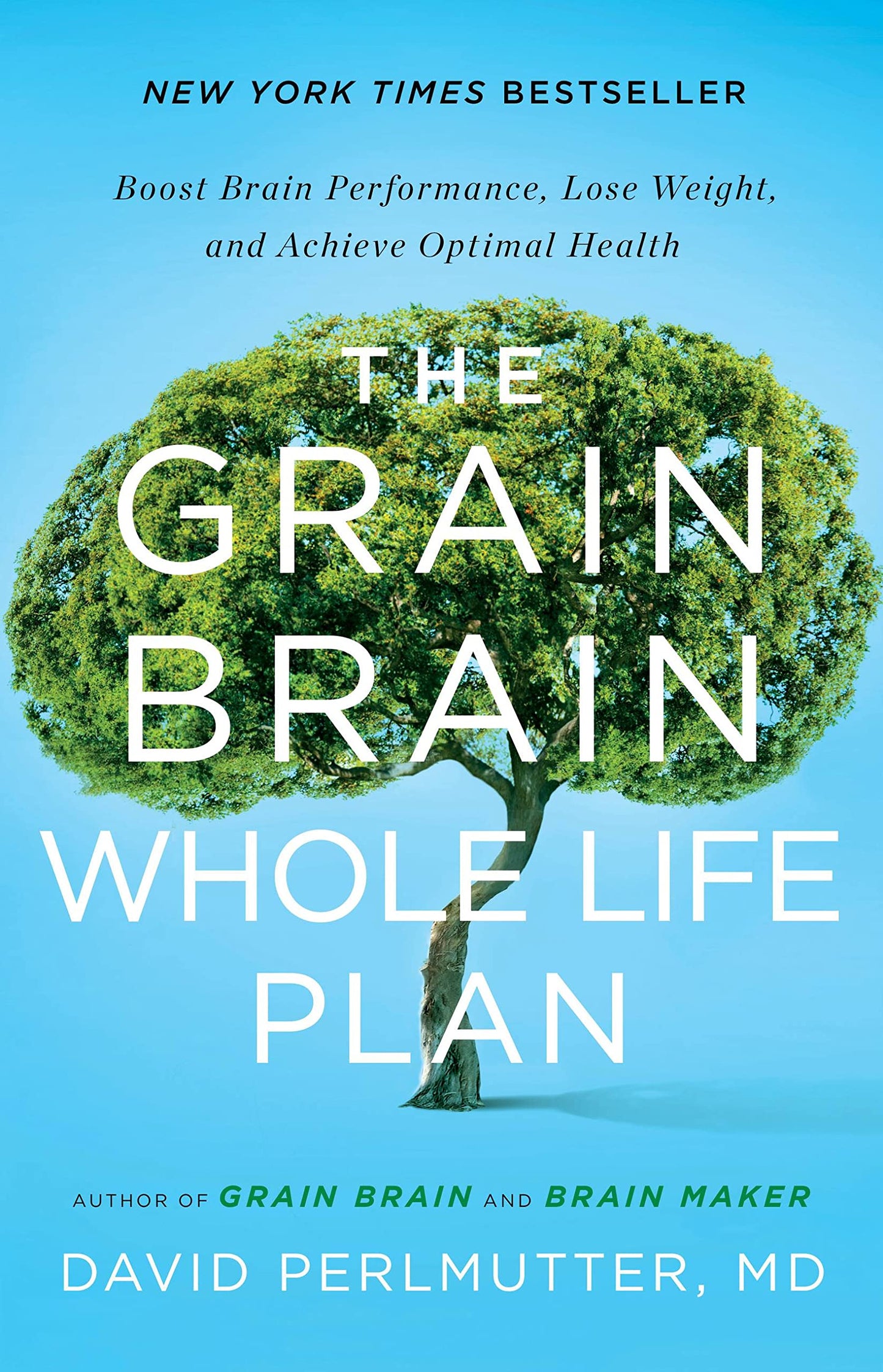 Grain Brain Whole Life Plan: Boost Brain Performance, Lose Weight, and Achieve Optimal Health book cover