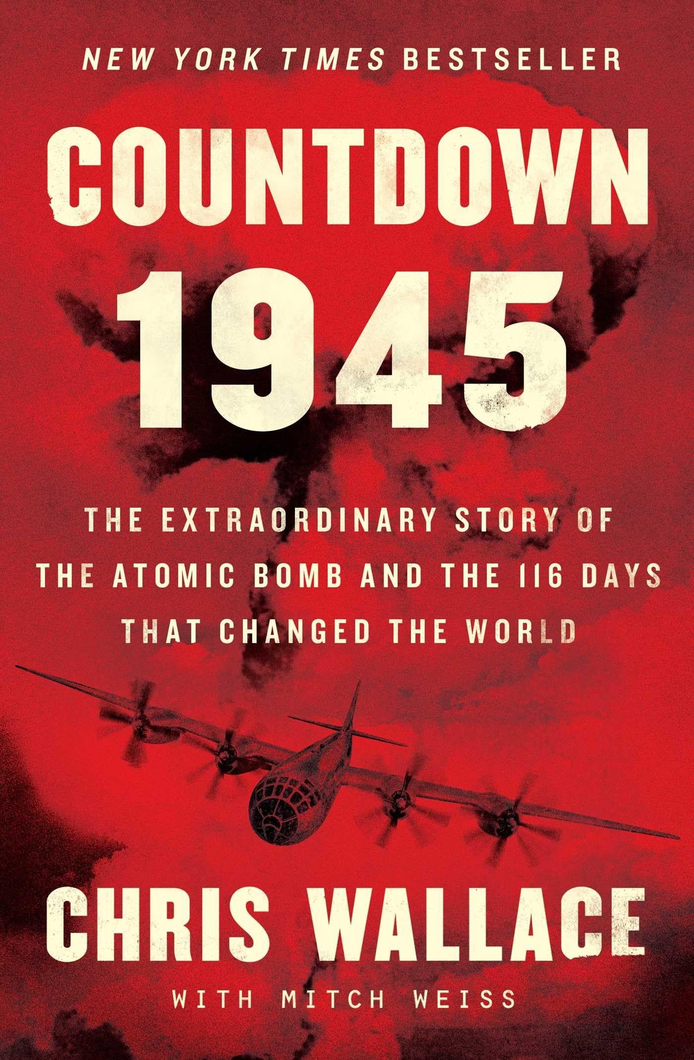 Countdown 1945: The Extraordinary Story of the Atomic Bomb and the 116 Days That Changed the World book cover