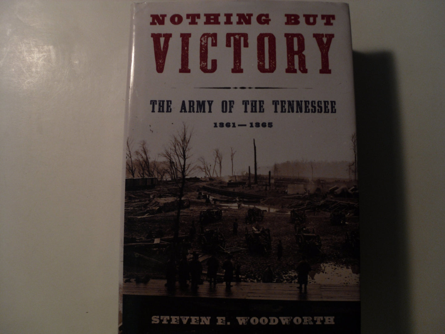 Nothing But Victory: The Army of the Tennessee, 1861-1865 book cover