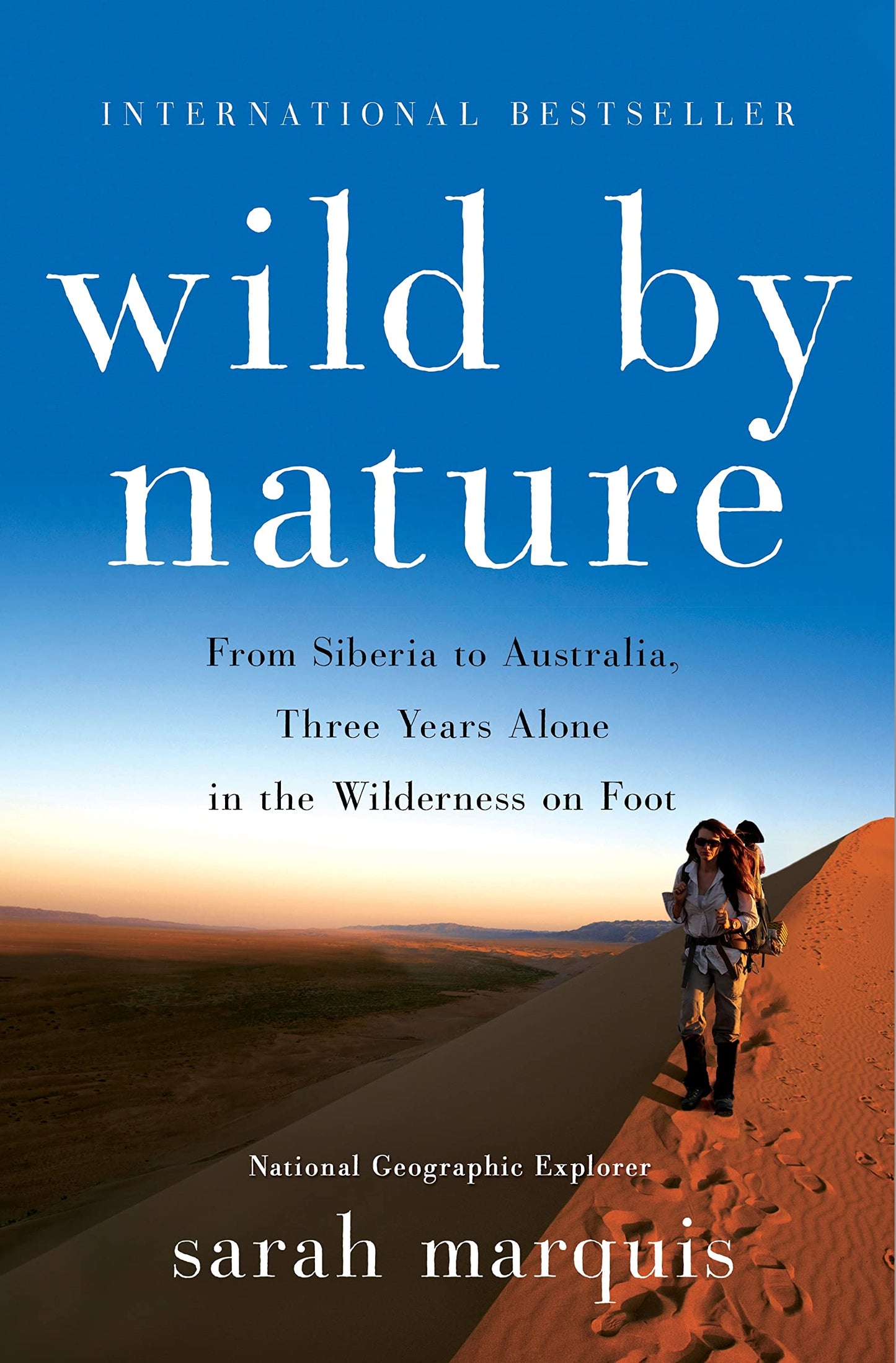 Wild by Nature: From Siberia to Australia, Three Years Alone in the Wilderness on Foot book cover