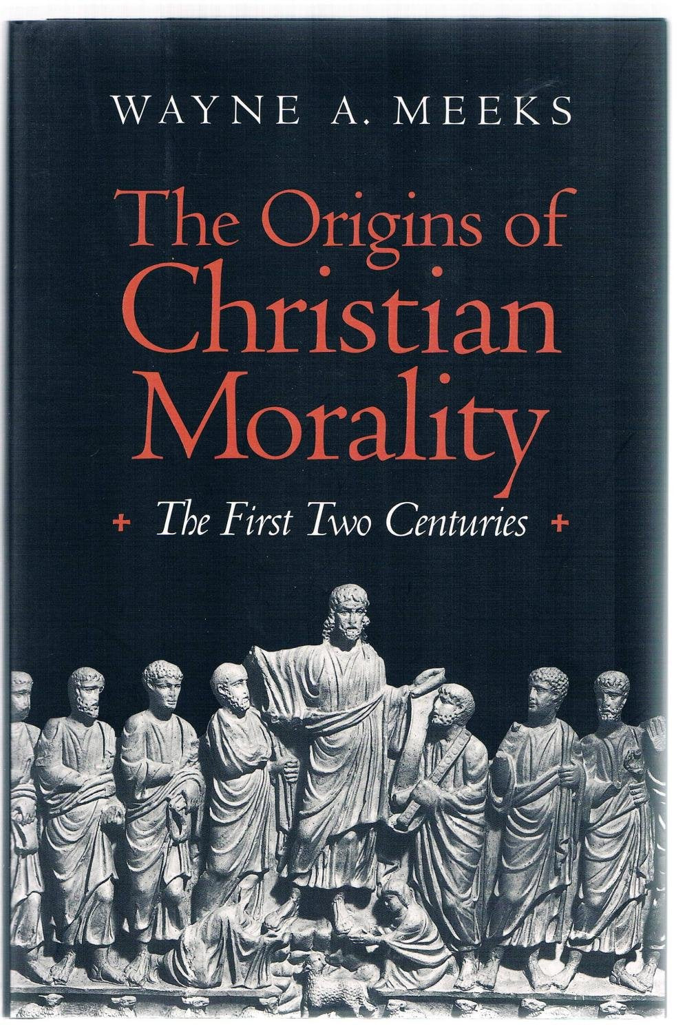 Origins of Christian Morality: The First Two Centuries book cover