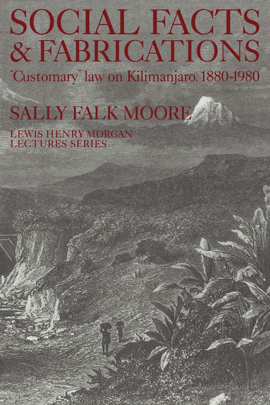 Social Facts and Fabrications: Customary Law on Kilimanjaro, 1880 1980 book cover