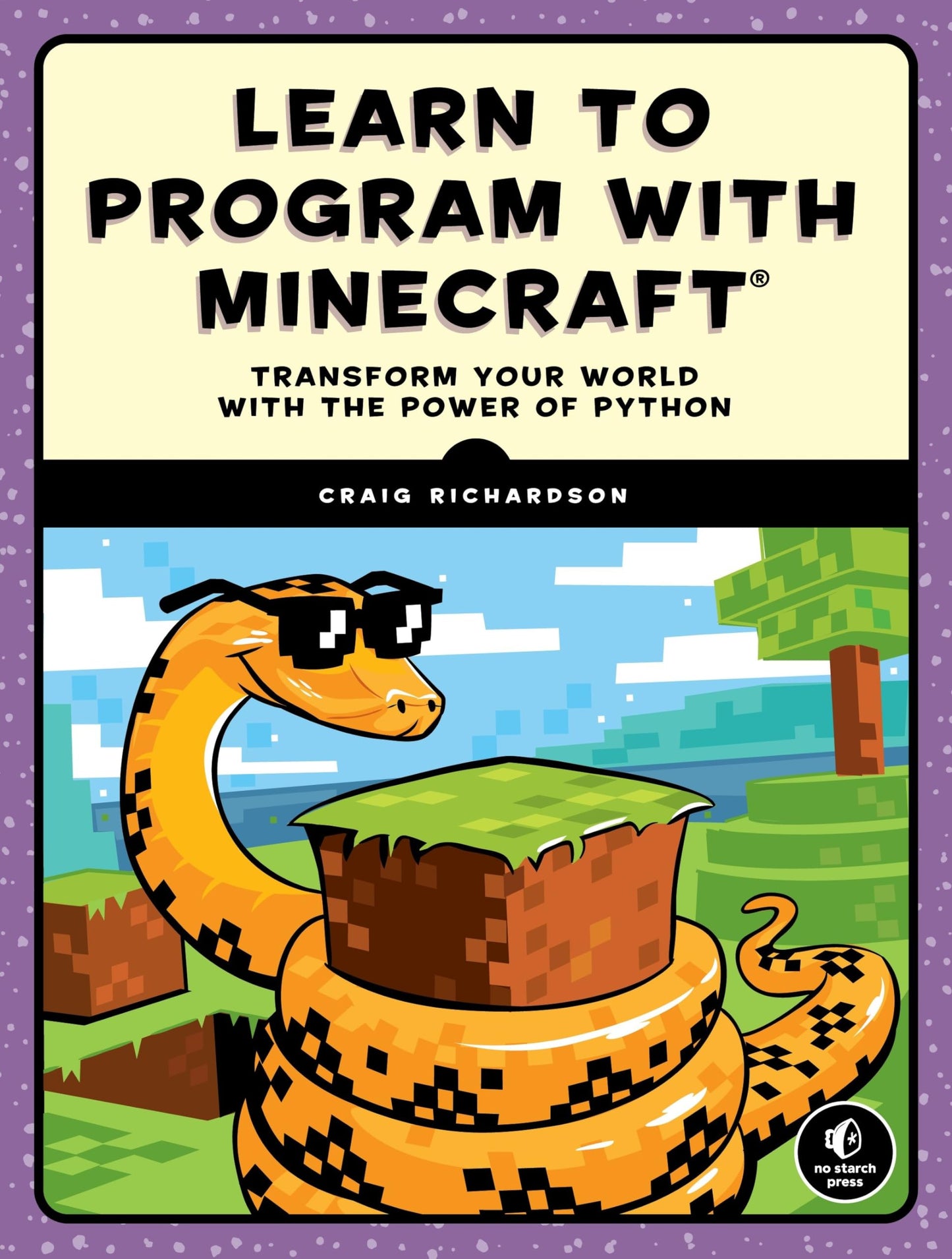 Learn to Program with Minecraft: Transform Your World with the Power of Python book cover
