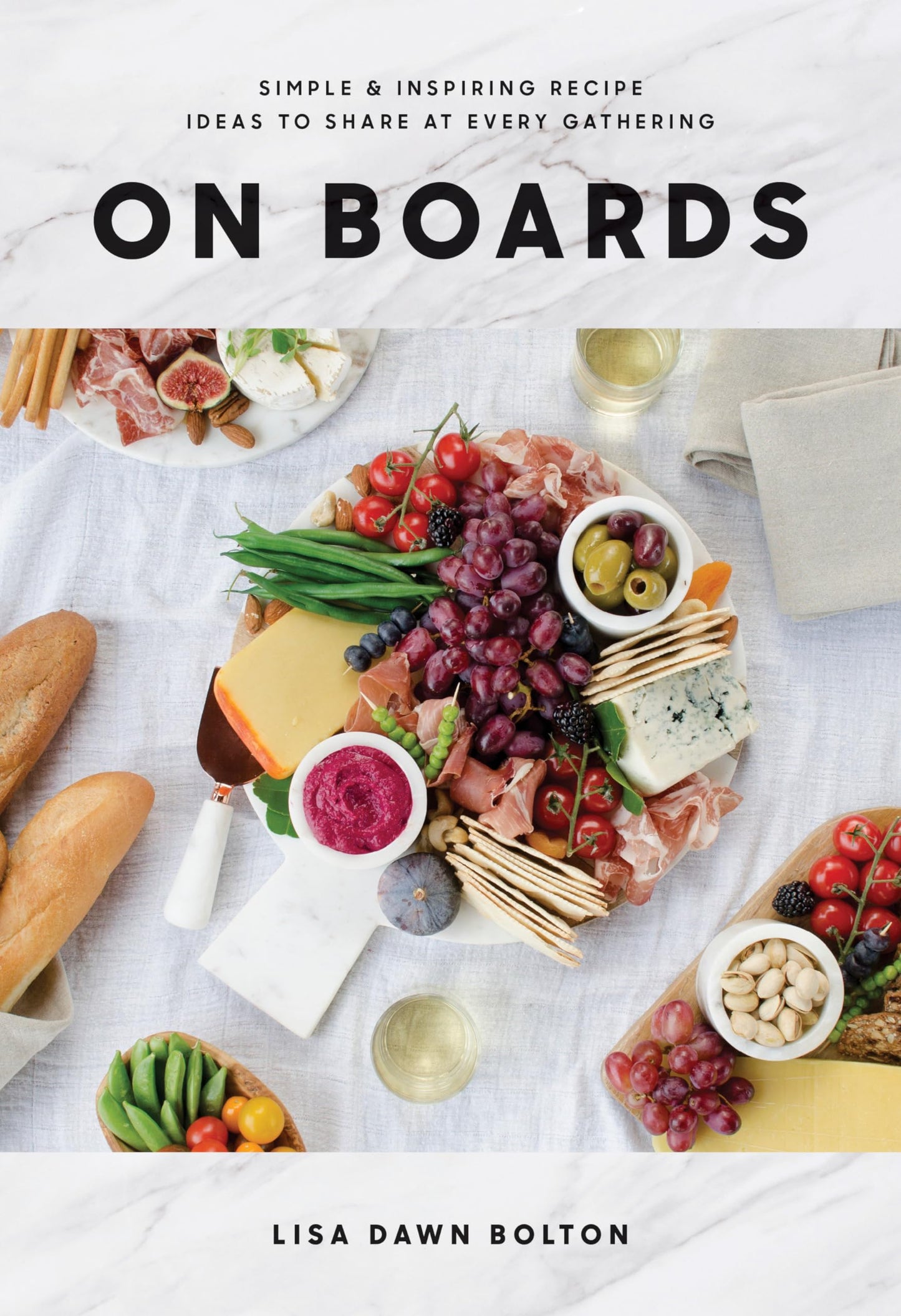 On Boards: Simple & Inspiring Recipe Ideas to Share at Every Gathering: A Cookbook book cover