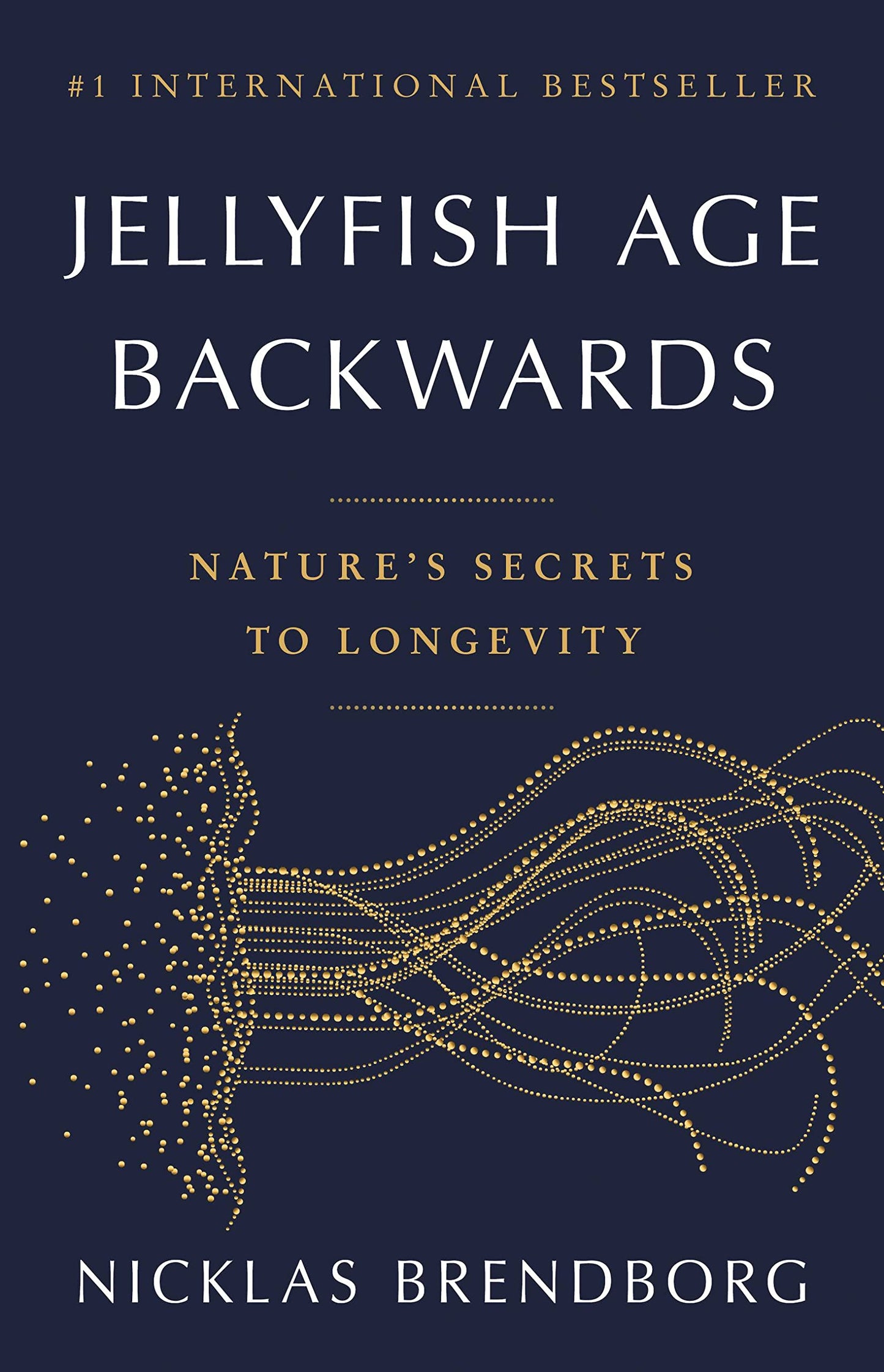 Jellyfish Age Backwards: Nature's Secrets to Longevity book cover