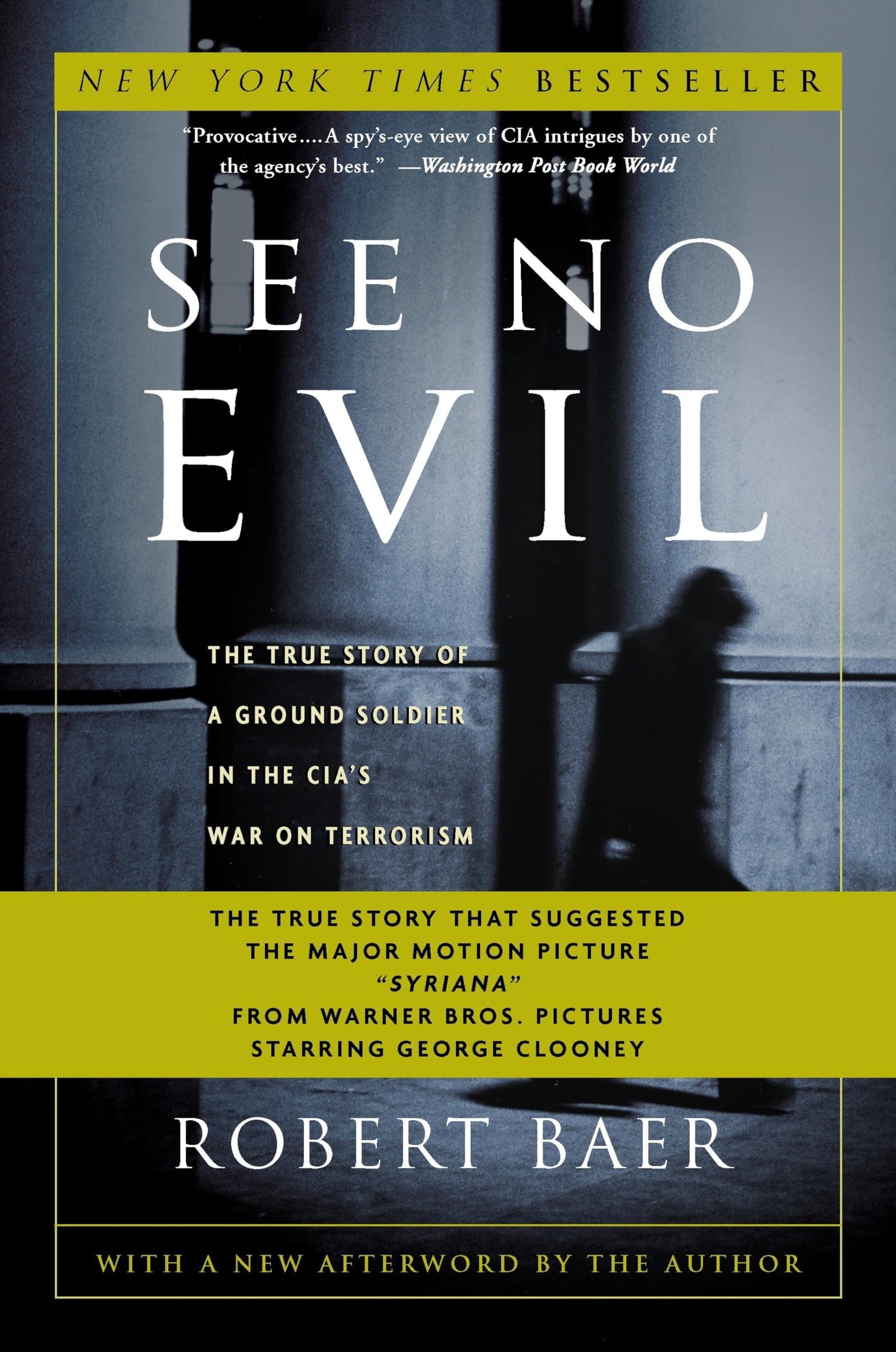See No Evil: The True Story of a Ground Soldier in the Cia's War on Terrorism book cover