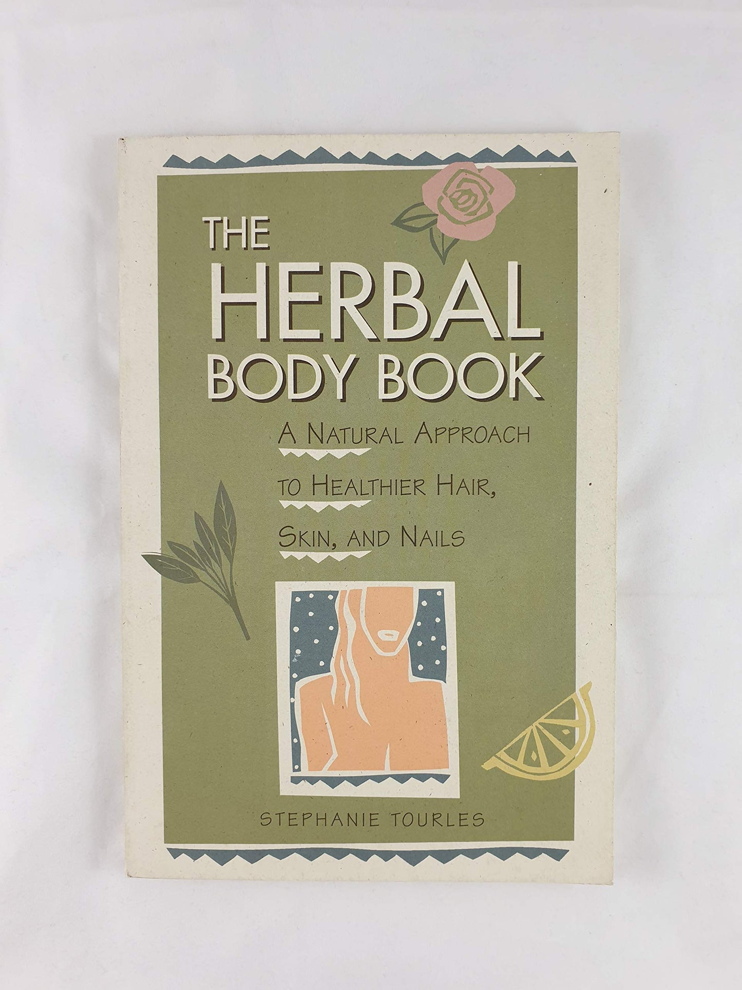 Herbal Body Book: A Natural Approach to Healthier Hair, Skin, and Nails book cover
