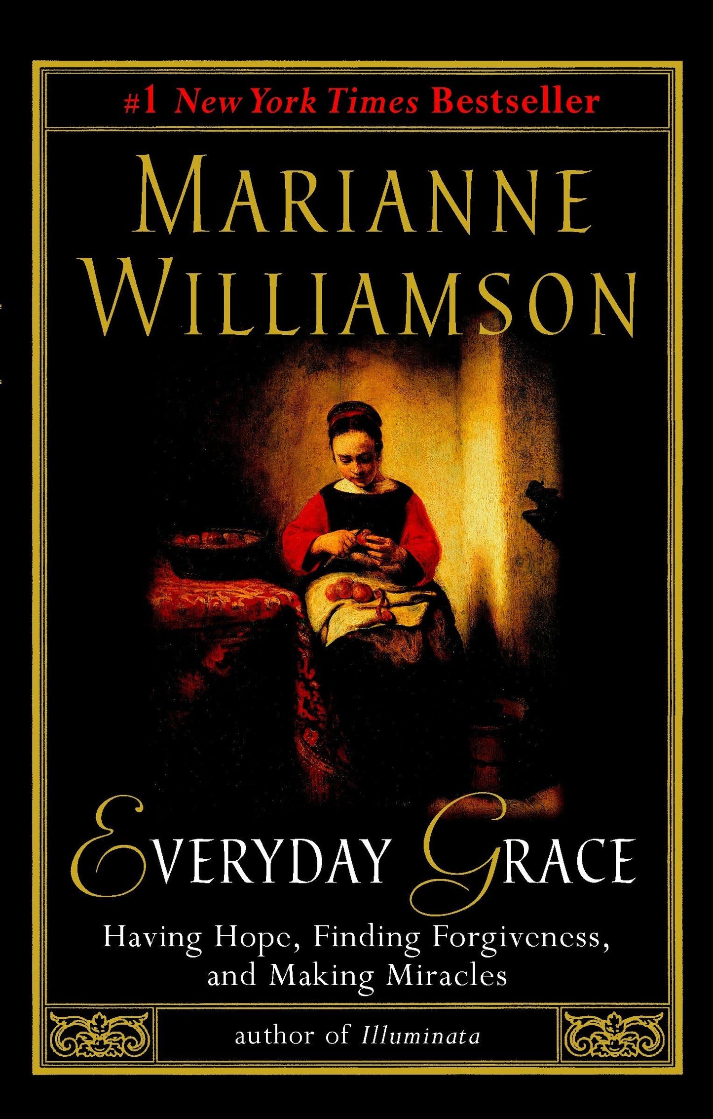 Everyday Grace: Having Hope, Finding Forgiveness, and Making Miracles book cover