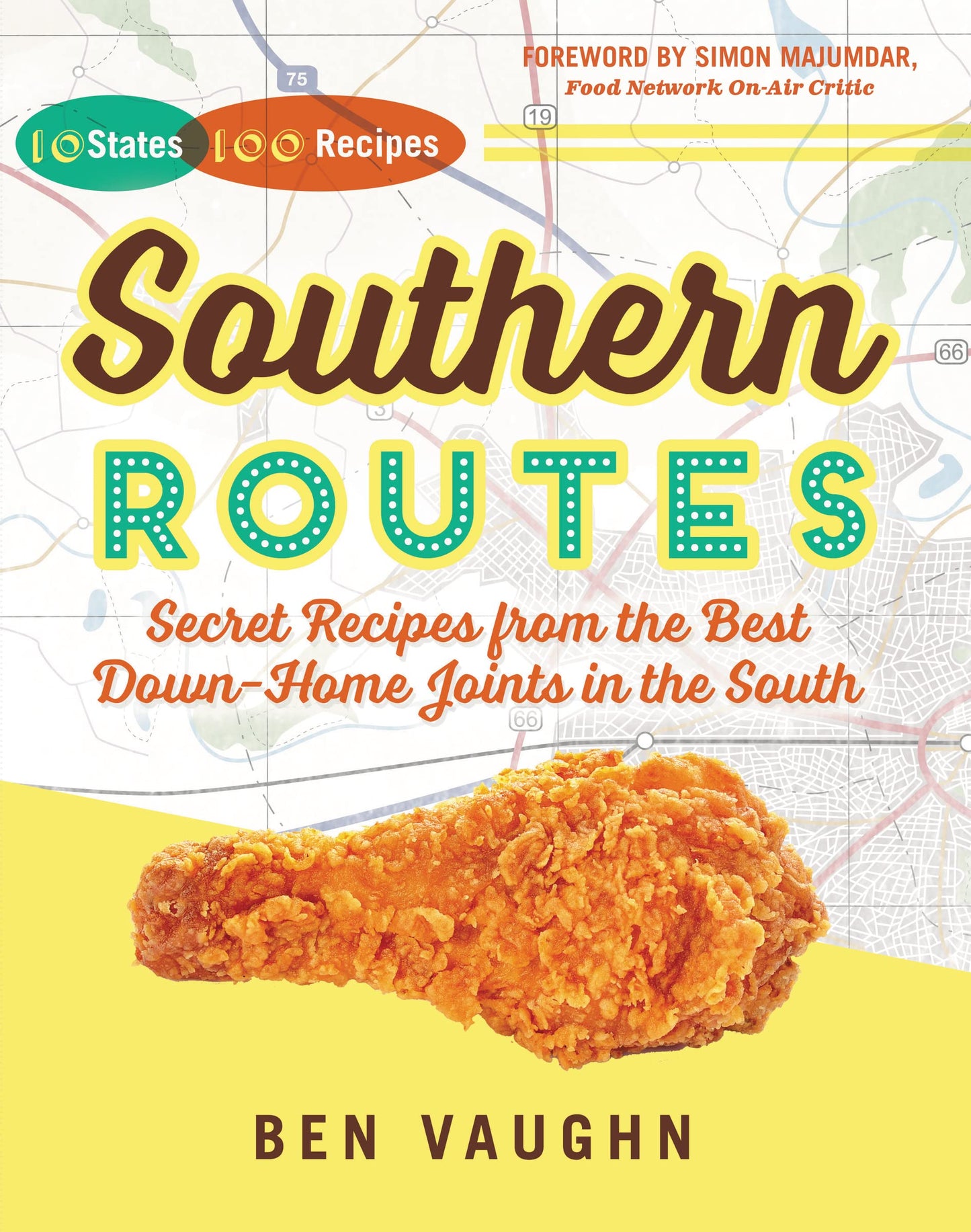Southern Routes: Secret Recipes from the Best Down-Home Joints in the South book cover