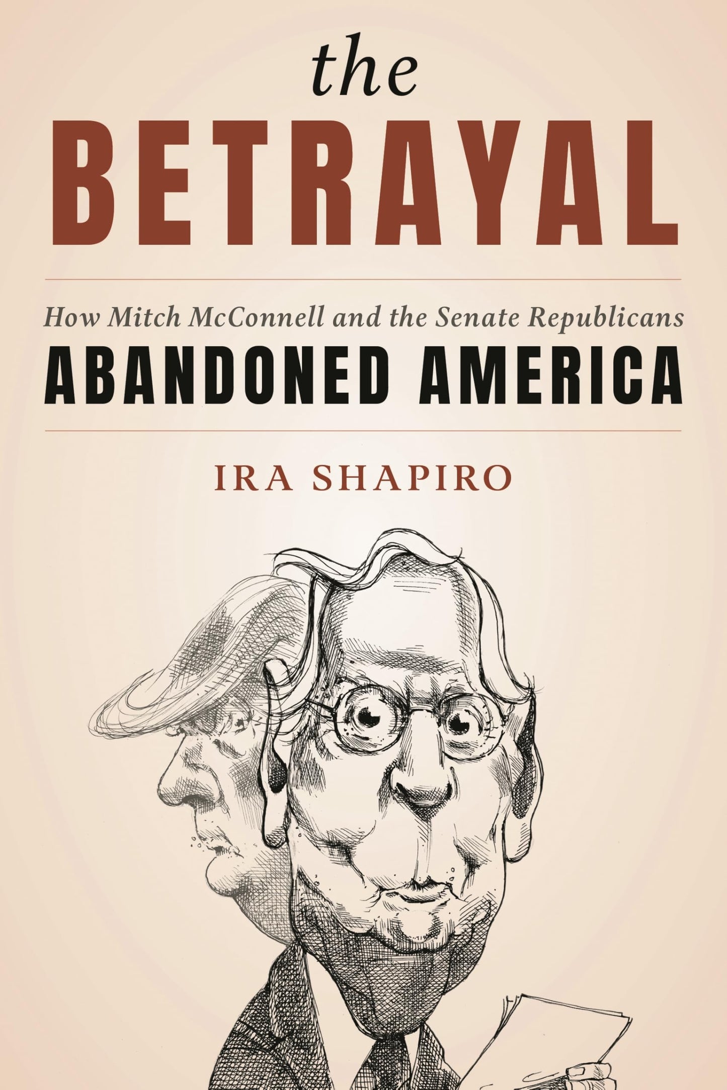 Betrayal: How Mitch McConnell and the Senate Republicans Abandoned America book cover