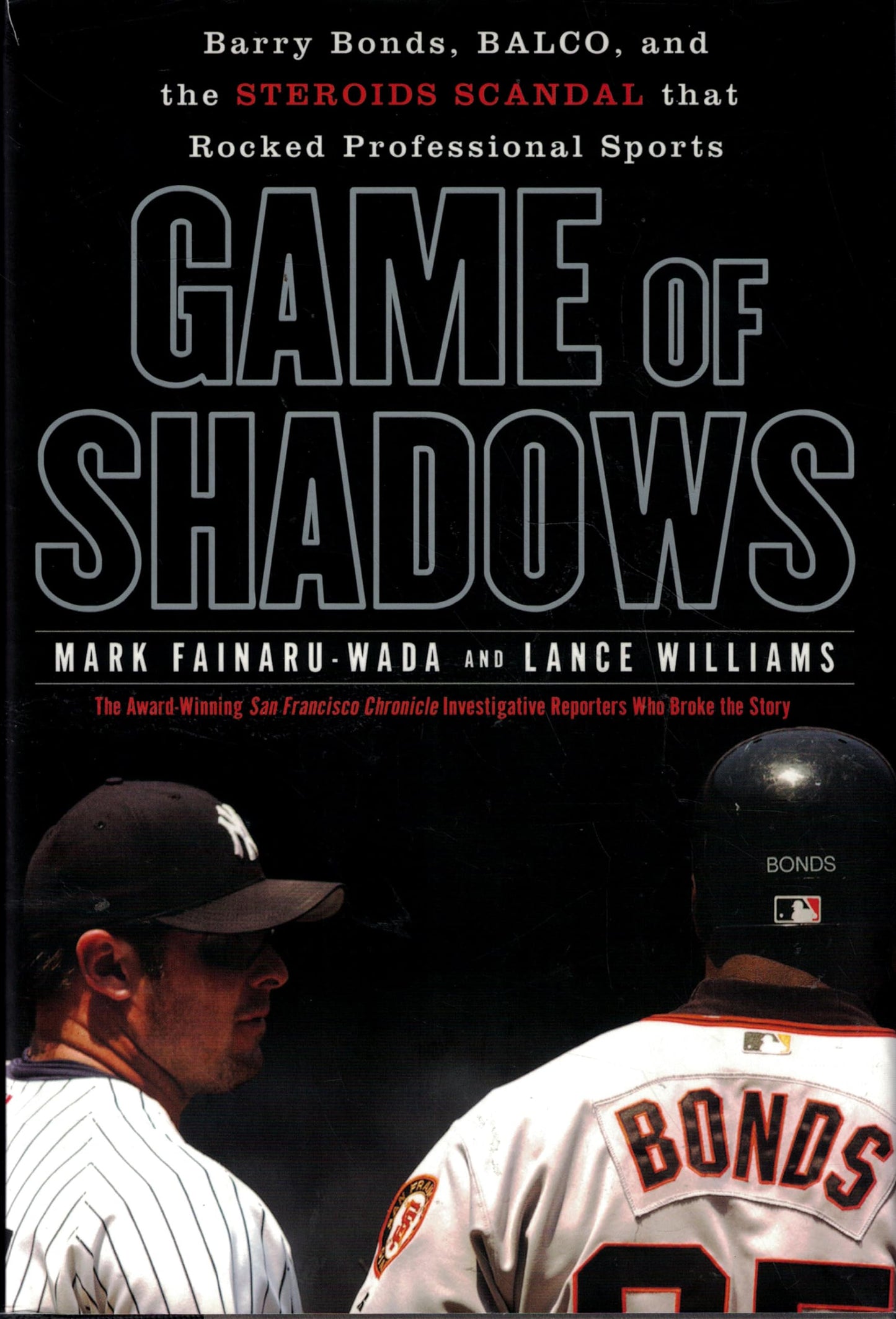 Game of Shadows: Barry Bonds, Balco, and the Steroids Scandal That Rocked Professional Sports book cover