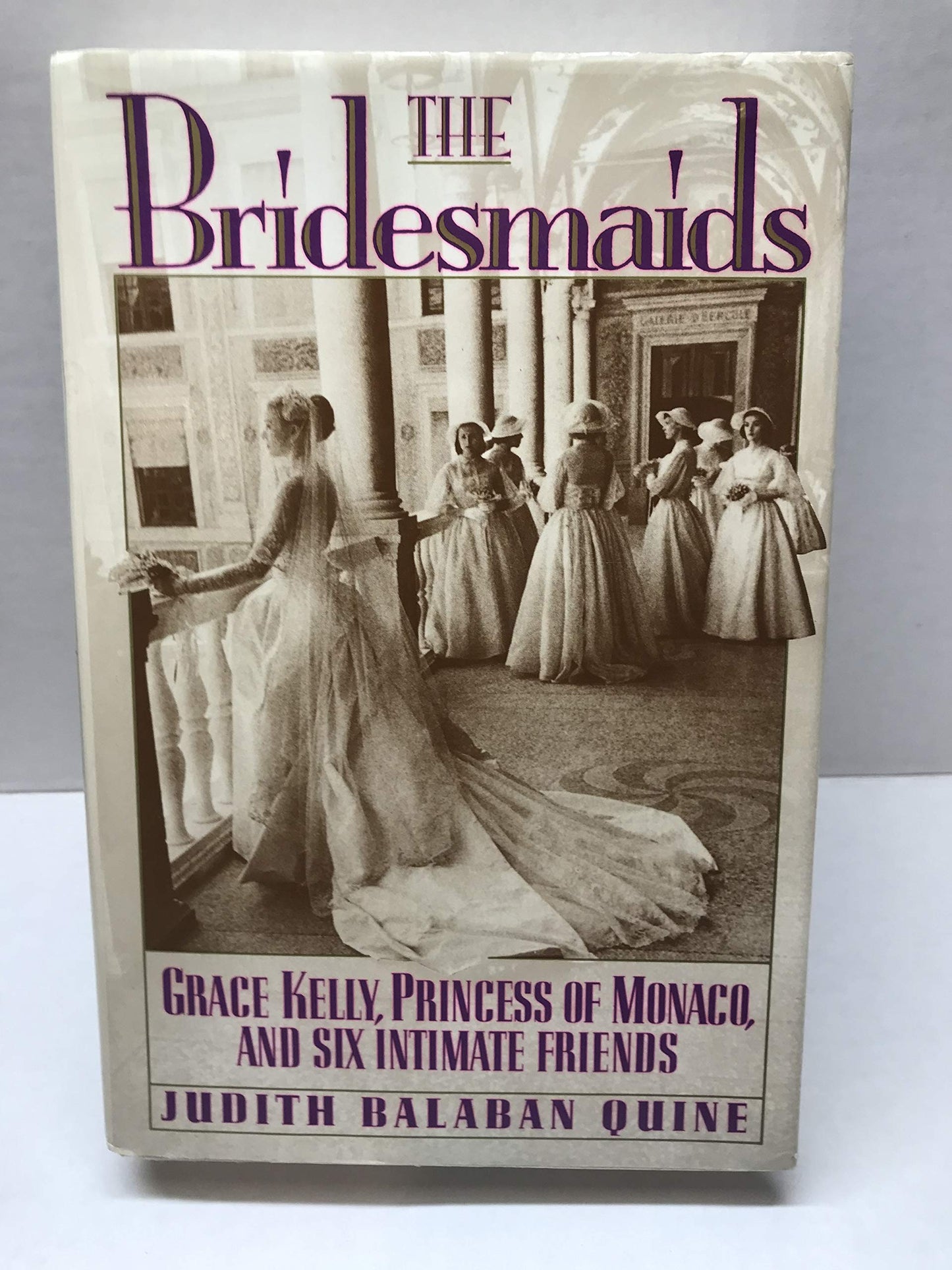 Bridesmaids: Grace Kelly, Princess of Monaco, and Six Intimate Friends