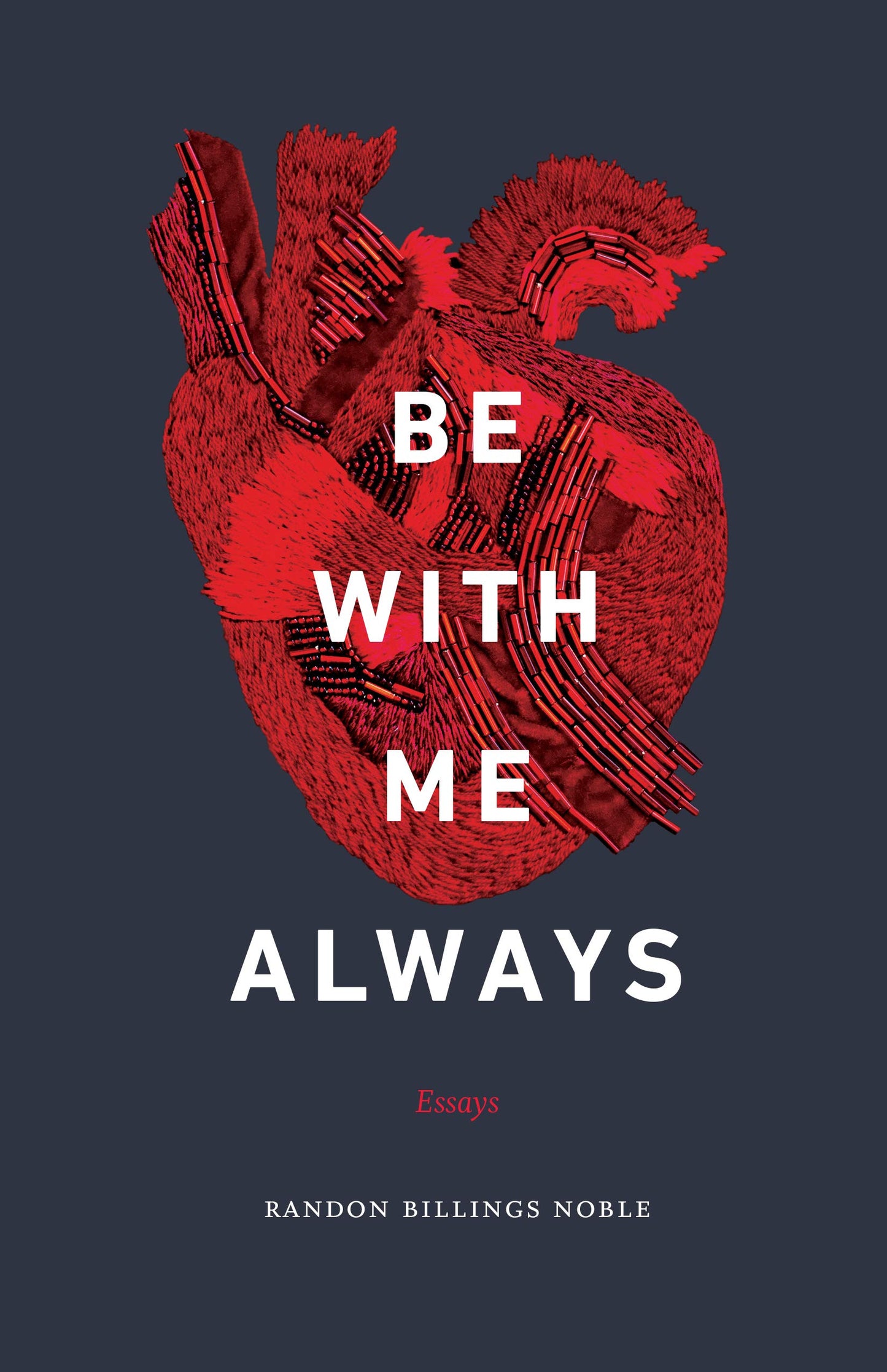 Be with Me Always: Essays book cover