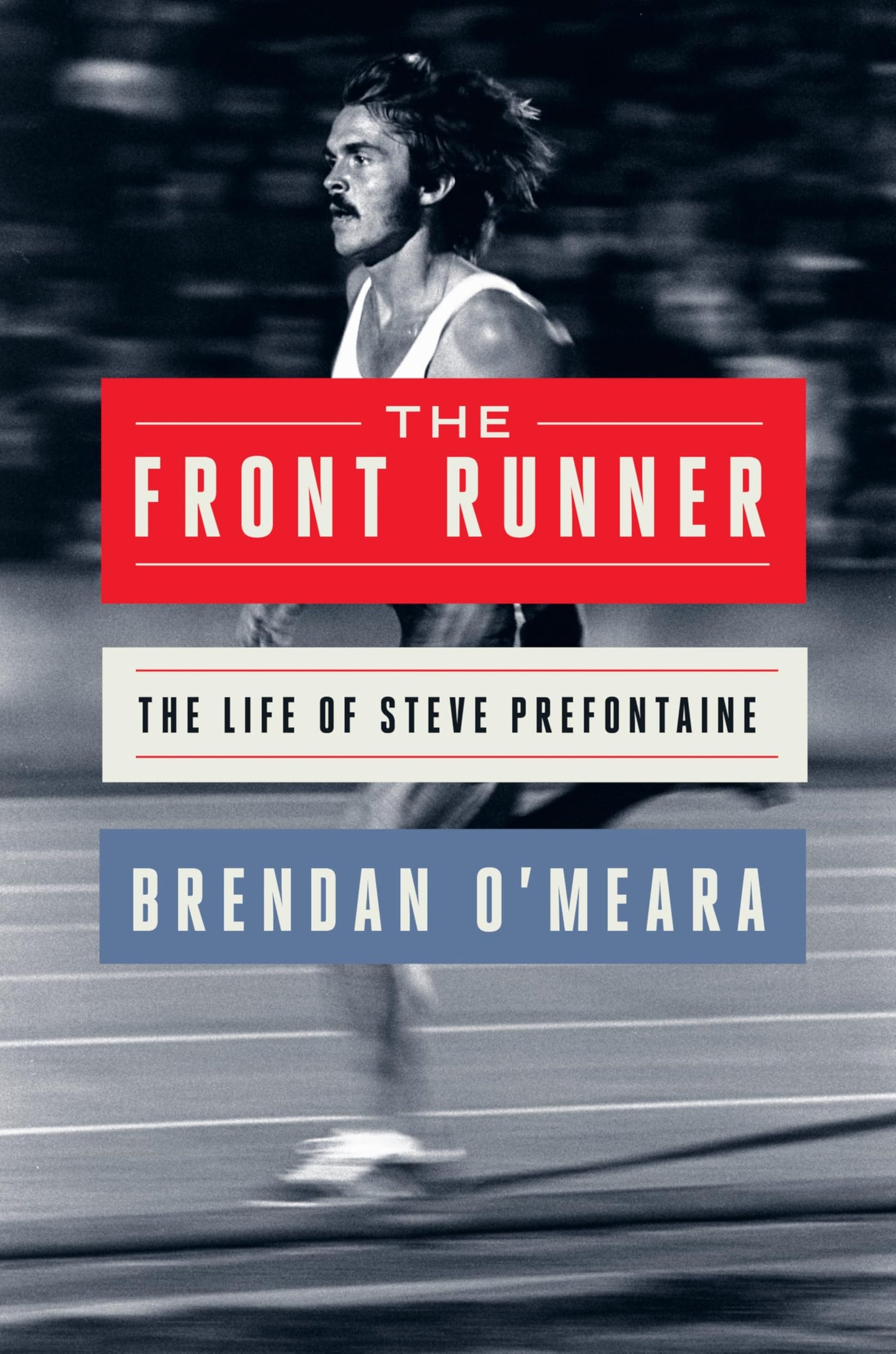 Front Runner: The Life of Steve Prefontaine book cover
