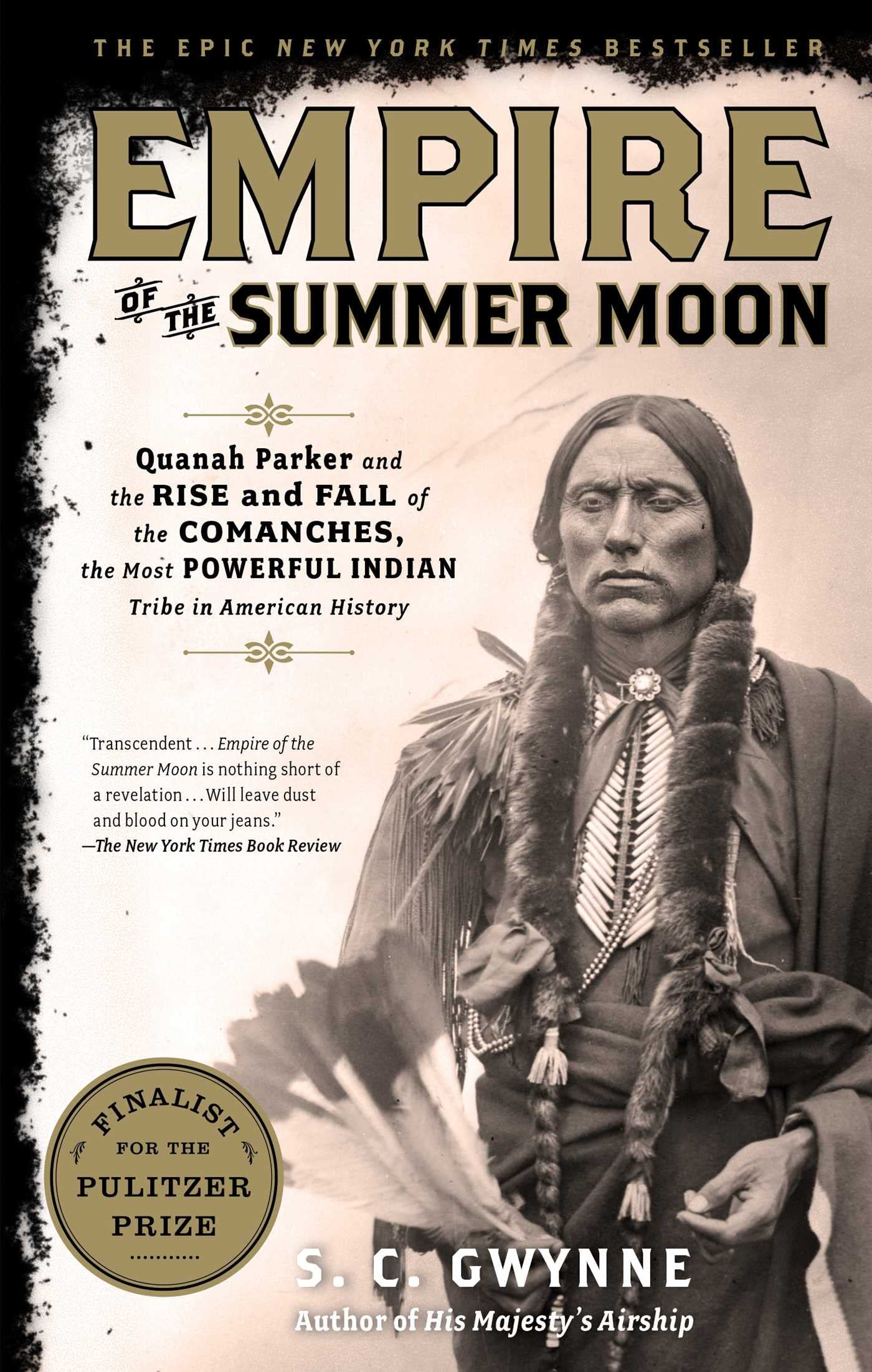 Empire of the Summer Moon: Quanah Parker and the Rise and Fall of the Comanches, the Most Powerful Indian Tribe in American History book cover