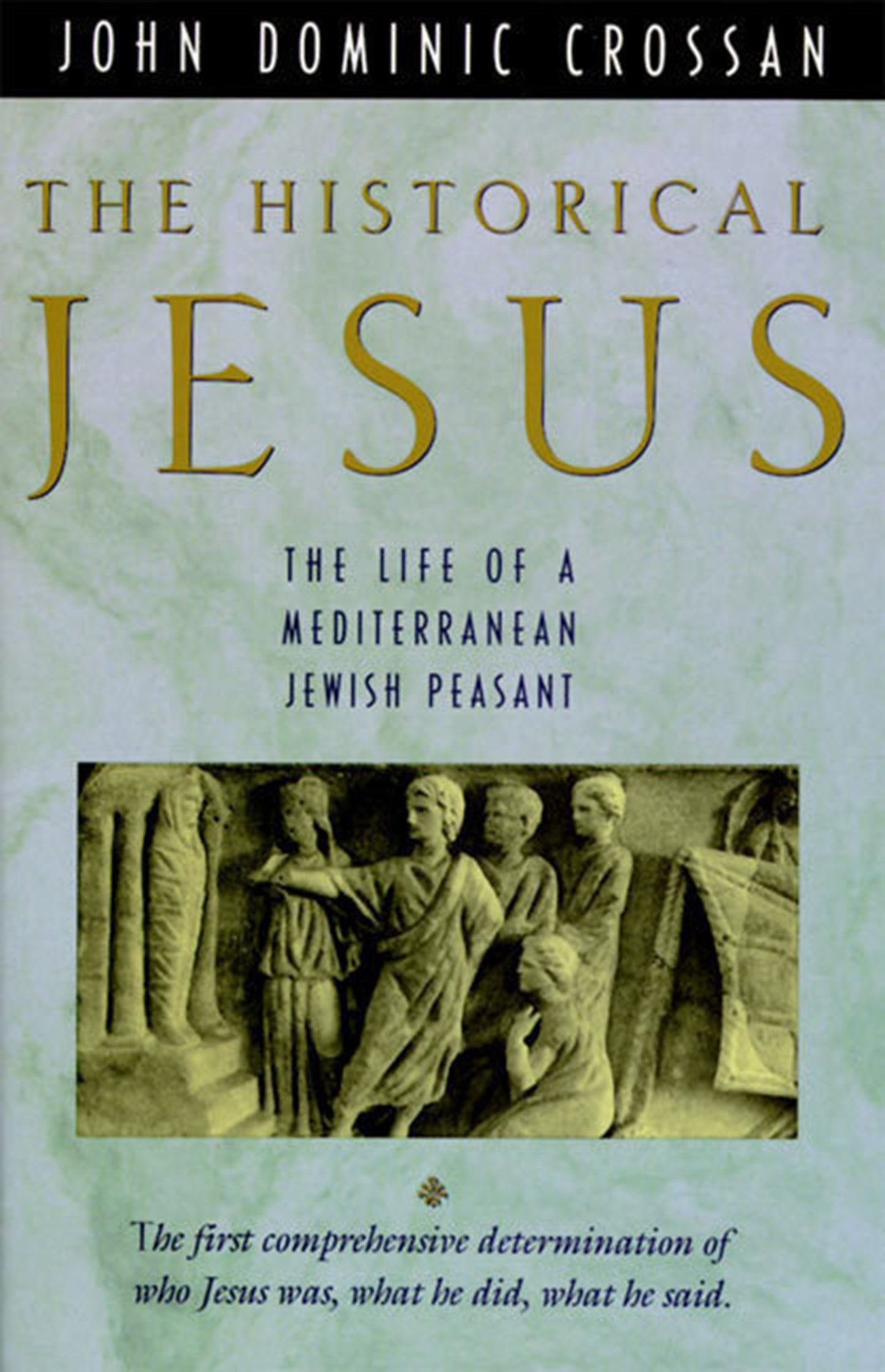 Historical Jesus: The Life of a Mediterranean Jewish Peasant book cover