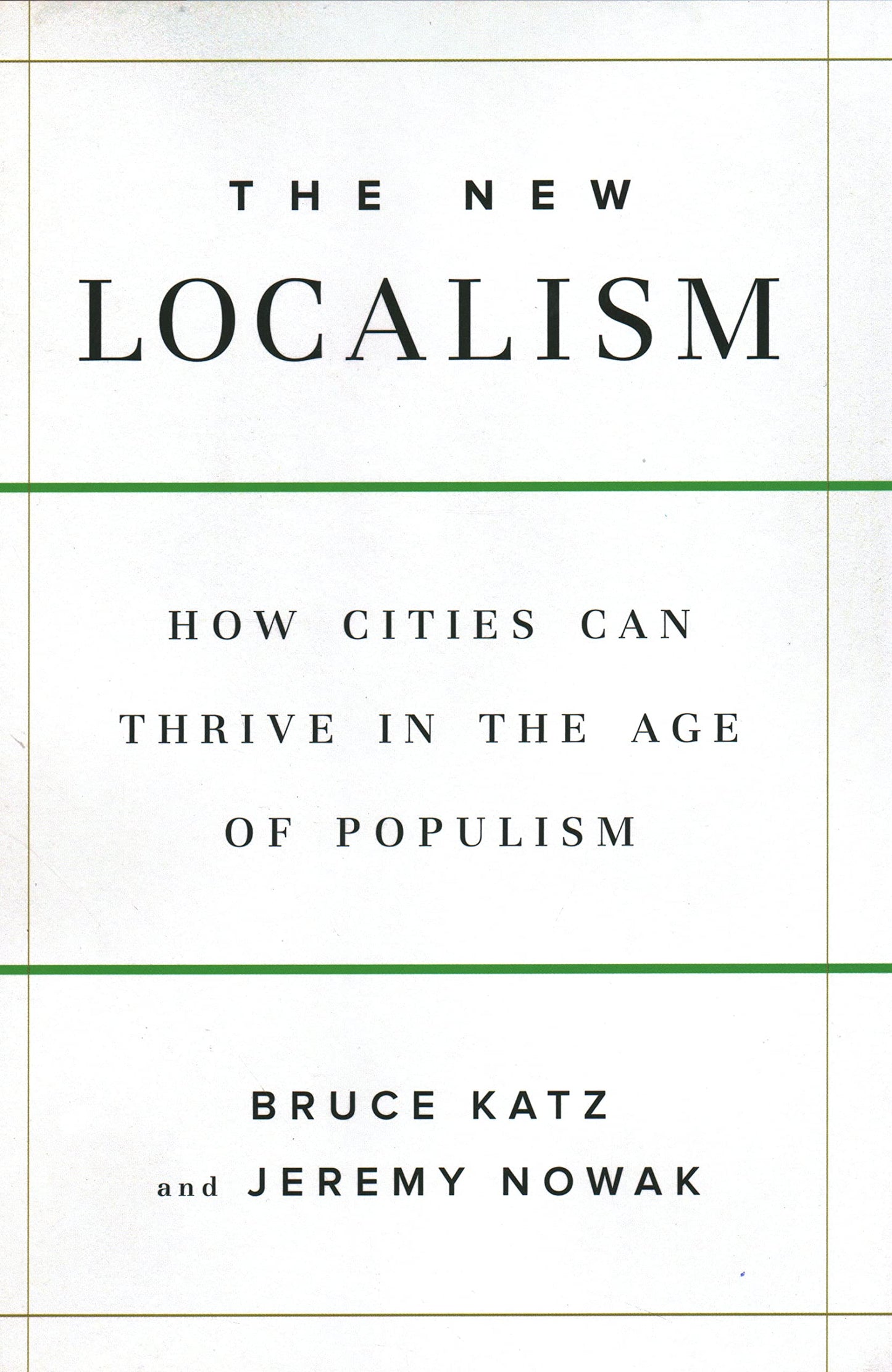 New Localism: How Cities Can Thrive in the Age of Populism book cover