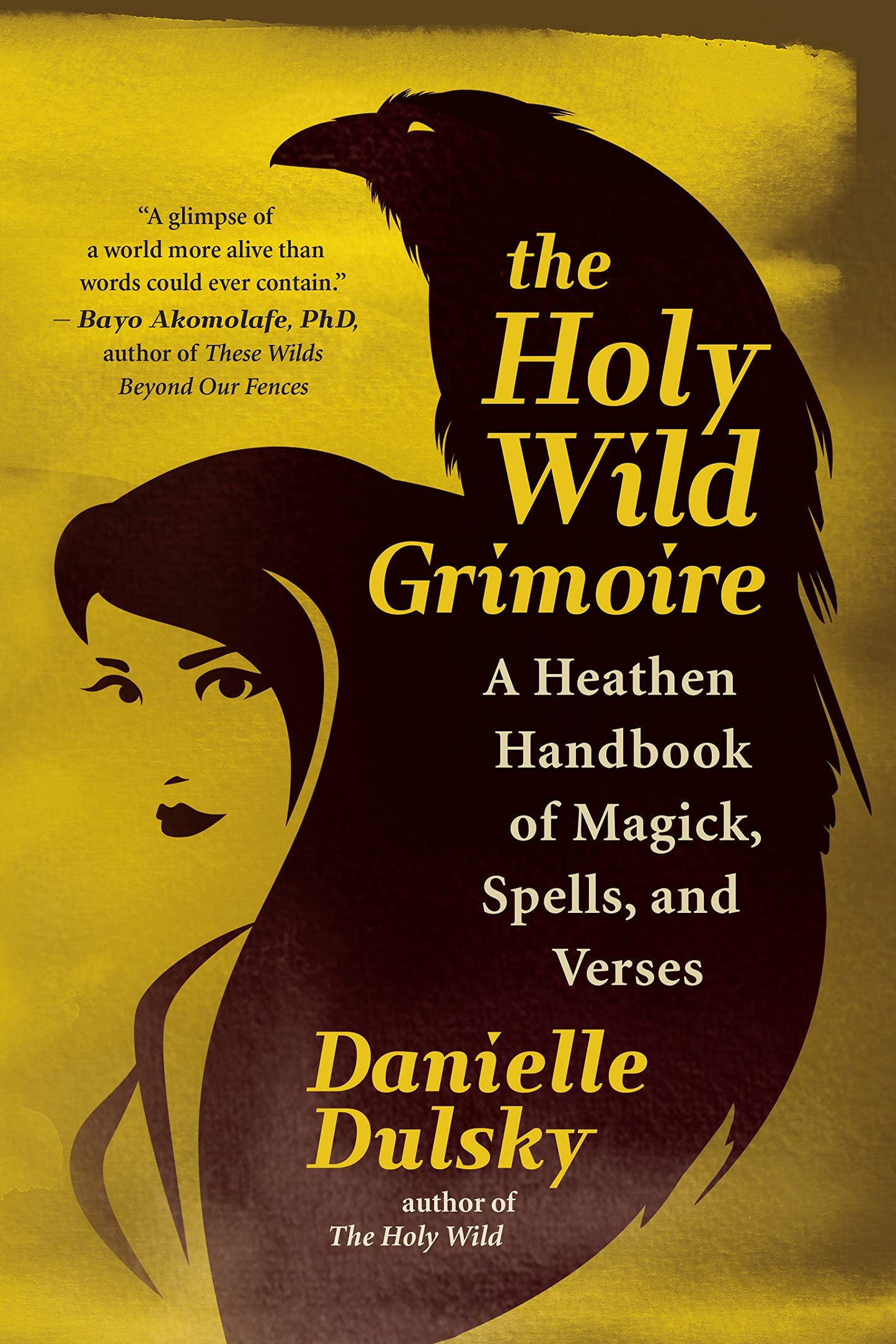 Holy Wild Grimoire: A Heathen Handbook of Magick, Spells, and Verses book cover