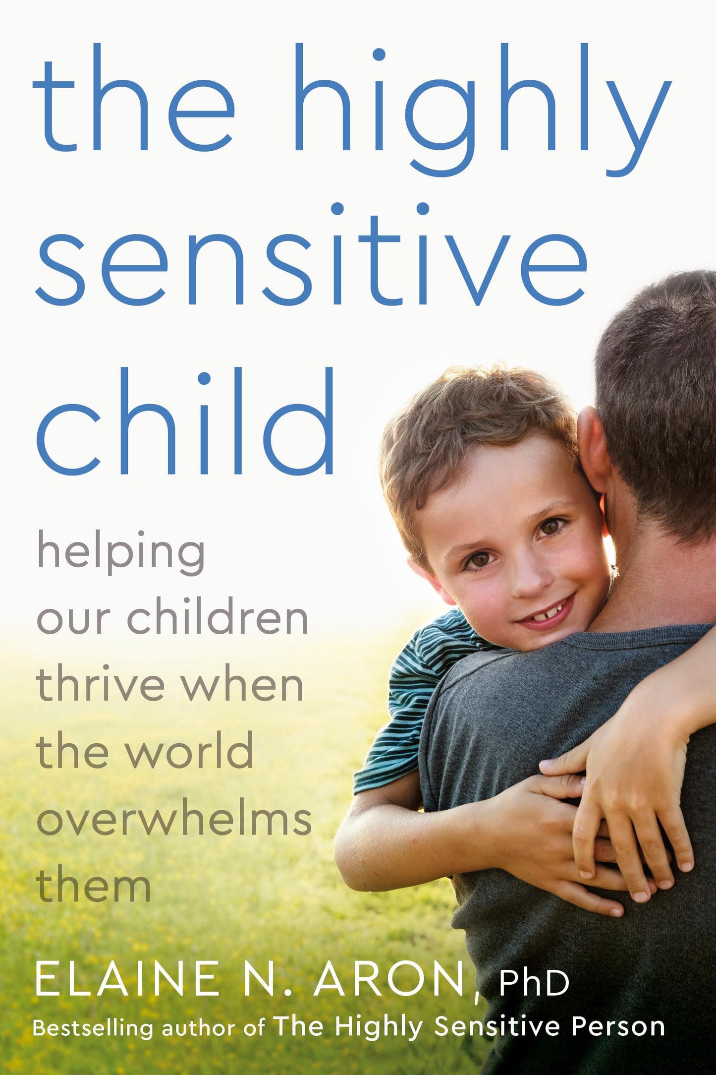 Highly Sensitive Child: Helping Our Children Thrive When the World Overwhelms Them book cover