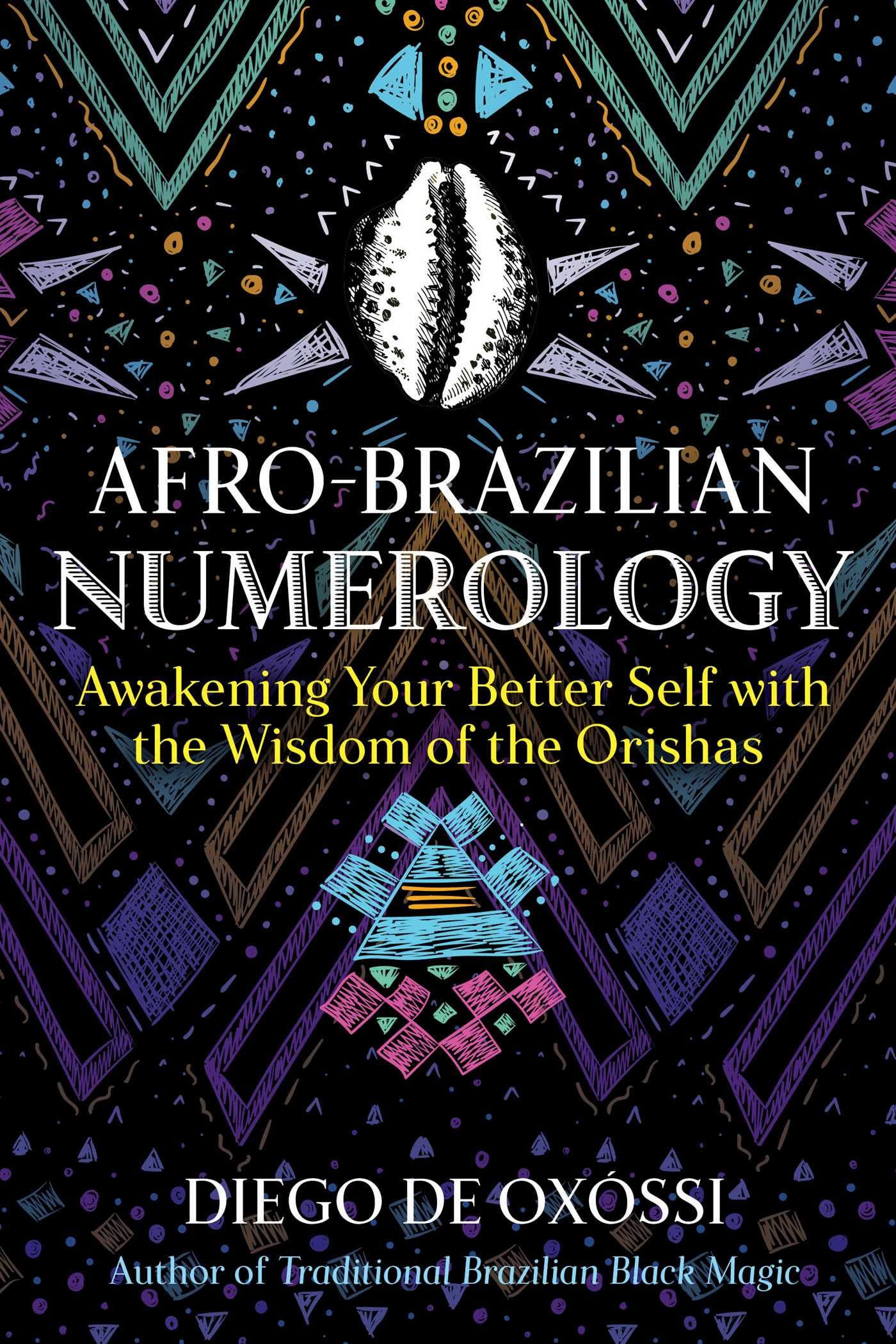 Afro-Brazilian Numerology: Awakening Your Better Self with the Wisdom of the Orishas book cover