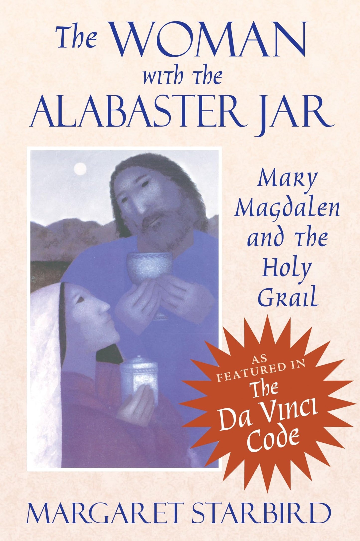 Woman with the Alabaster Jar: Mary Magdalen and the Holy Grail (Original) book cover